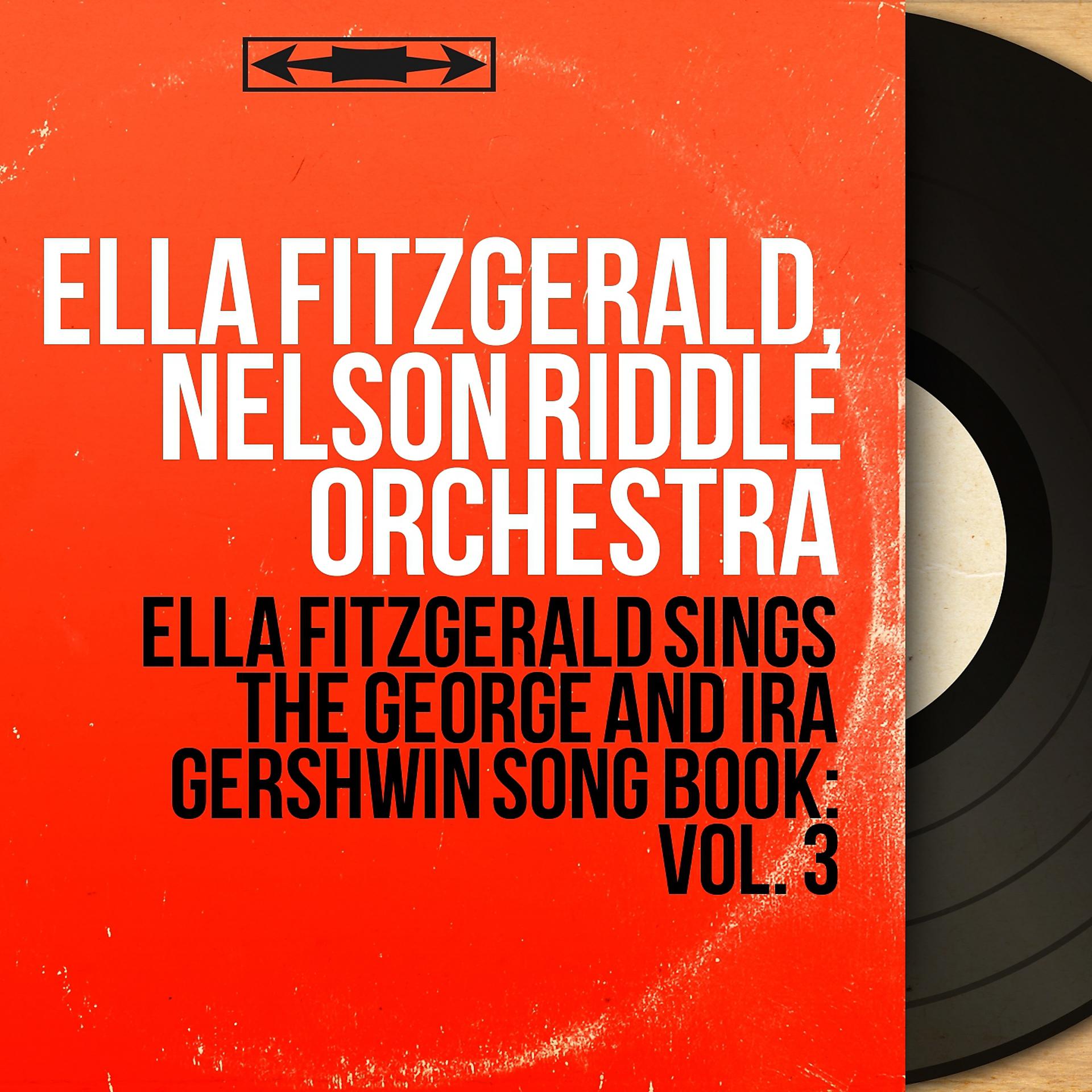Постер альбома Ella Fitzgerald Sings the George and Ira Gershwin Song Book: Vol. 3