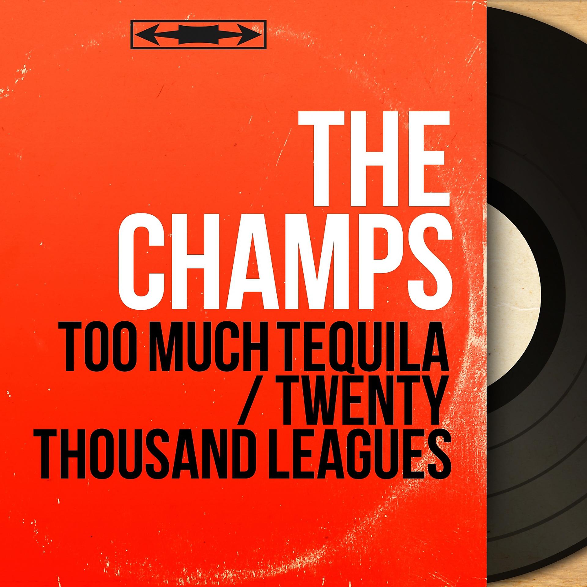 Постер альбома Too Much Tequila / Twenty Thousand Leagues