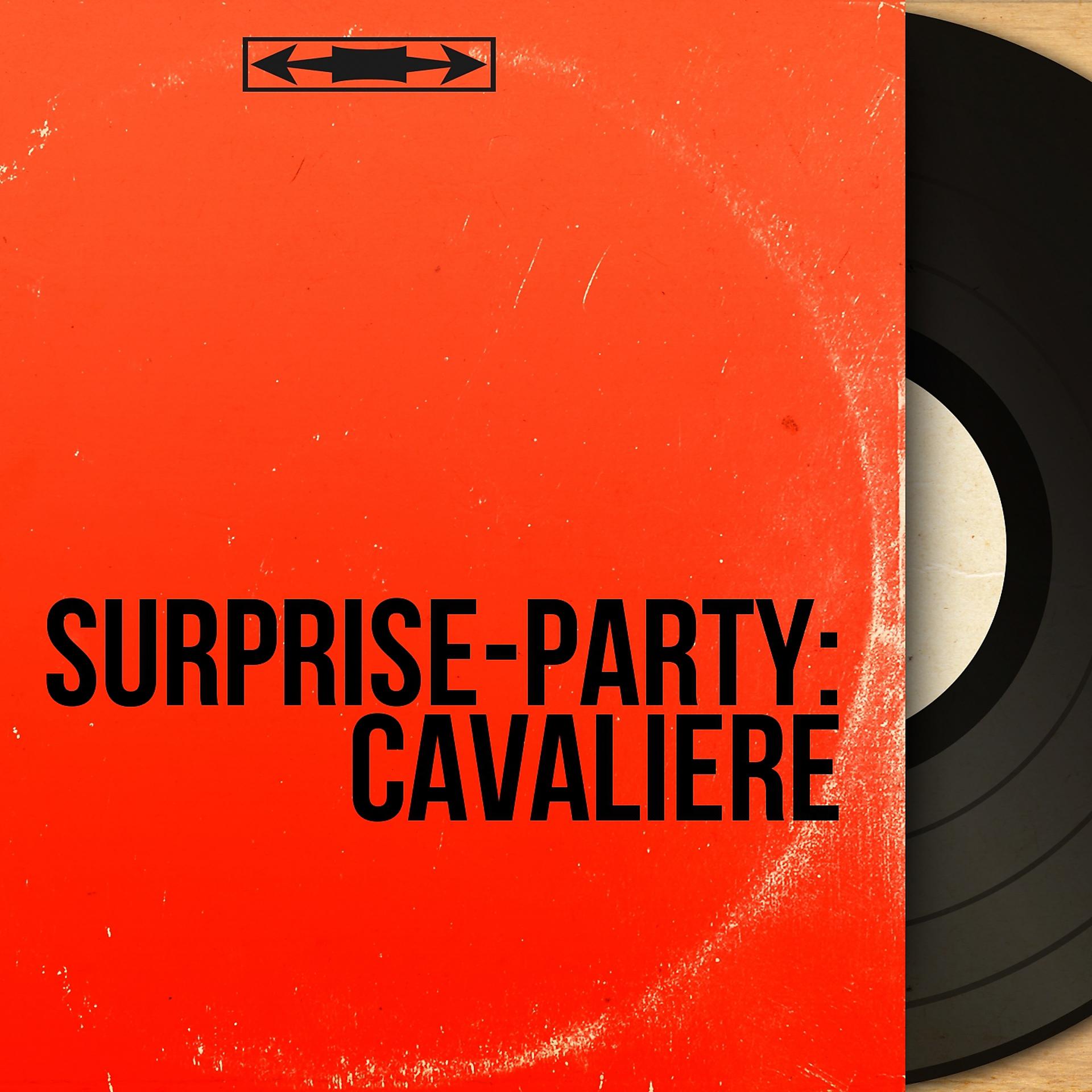Постер альбома Surprise-Party: Cavalière