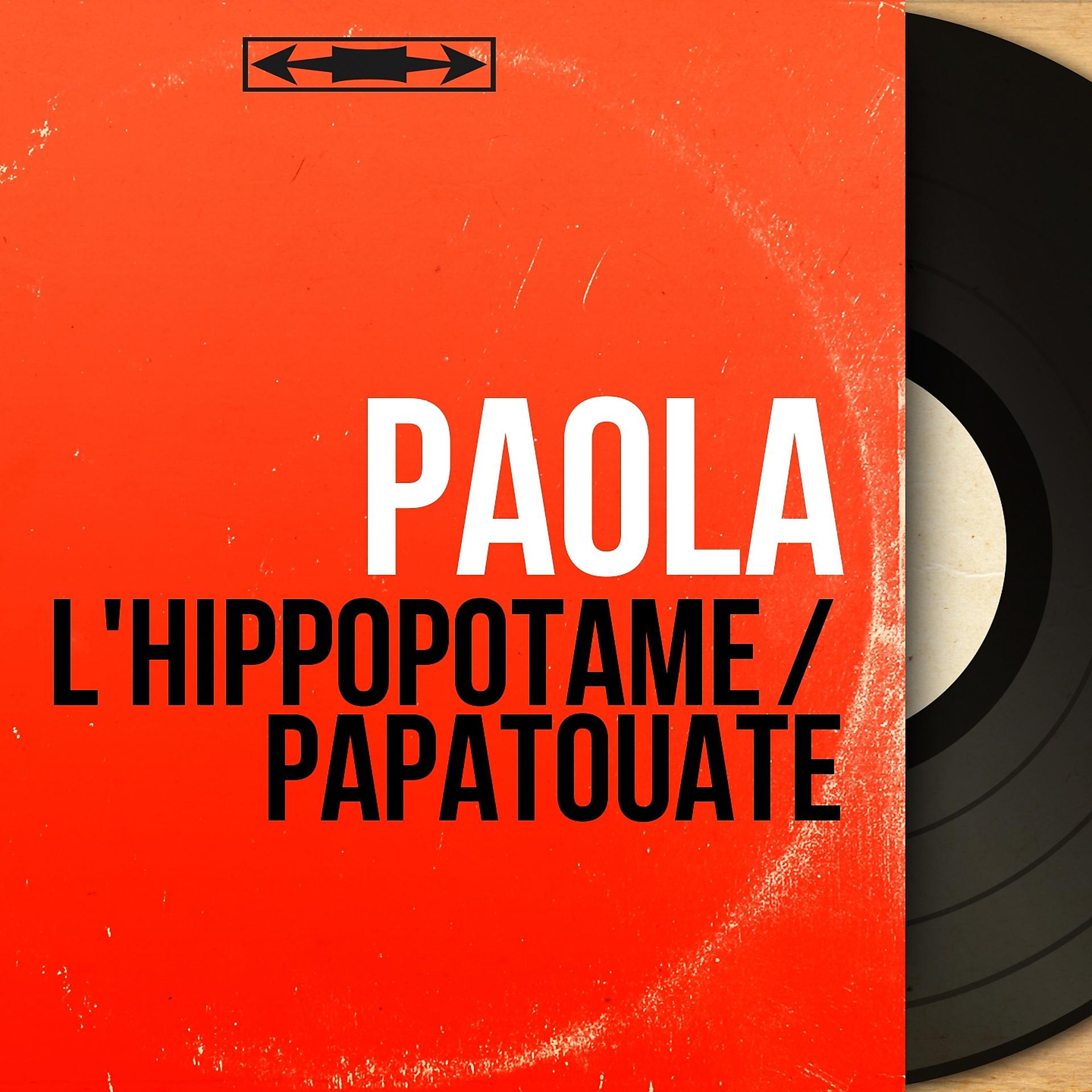Постер альбома L'hippopotame / Papatouate