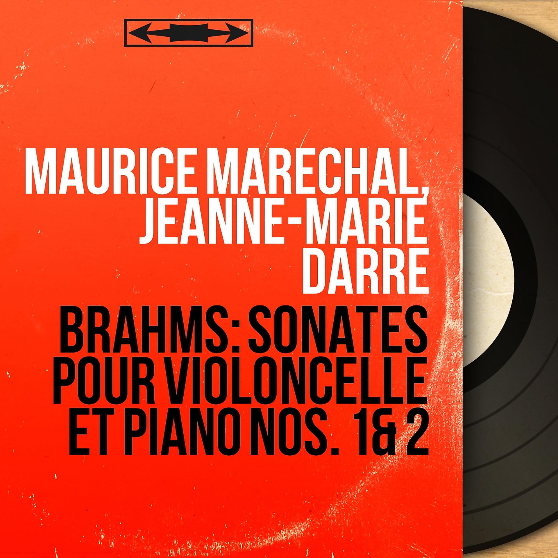 Постер альбома Brahms: Sonates pour violoncelle et piano Nos. 1 & 2