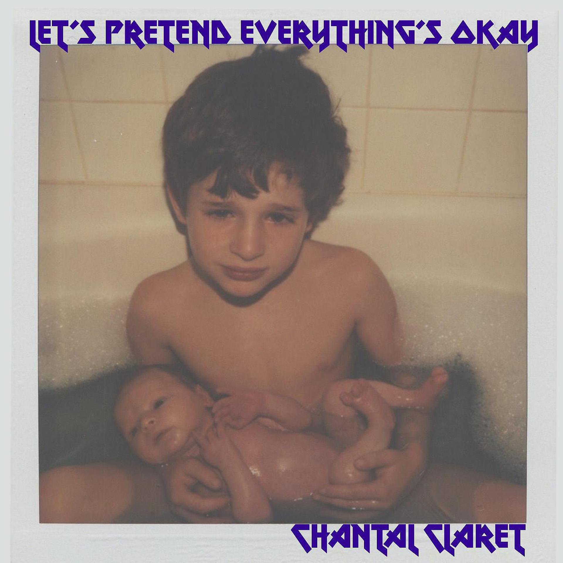 Постер альбома Let's Pretend Everything's Okay