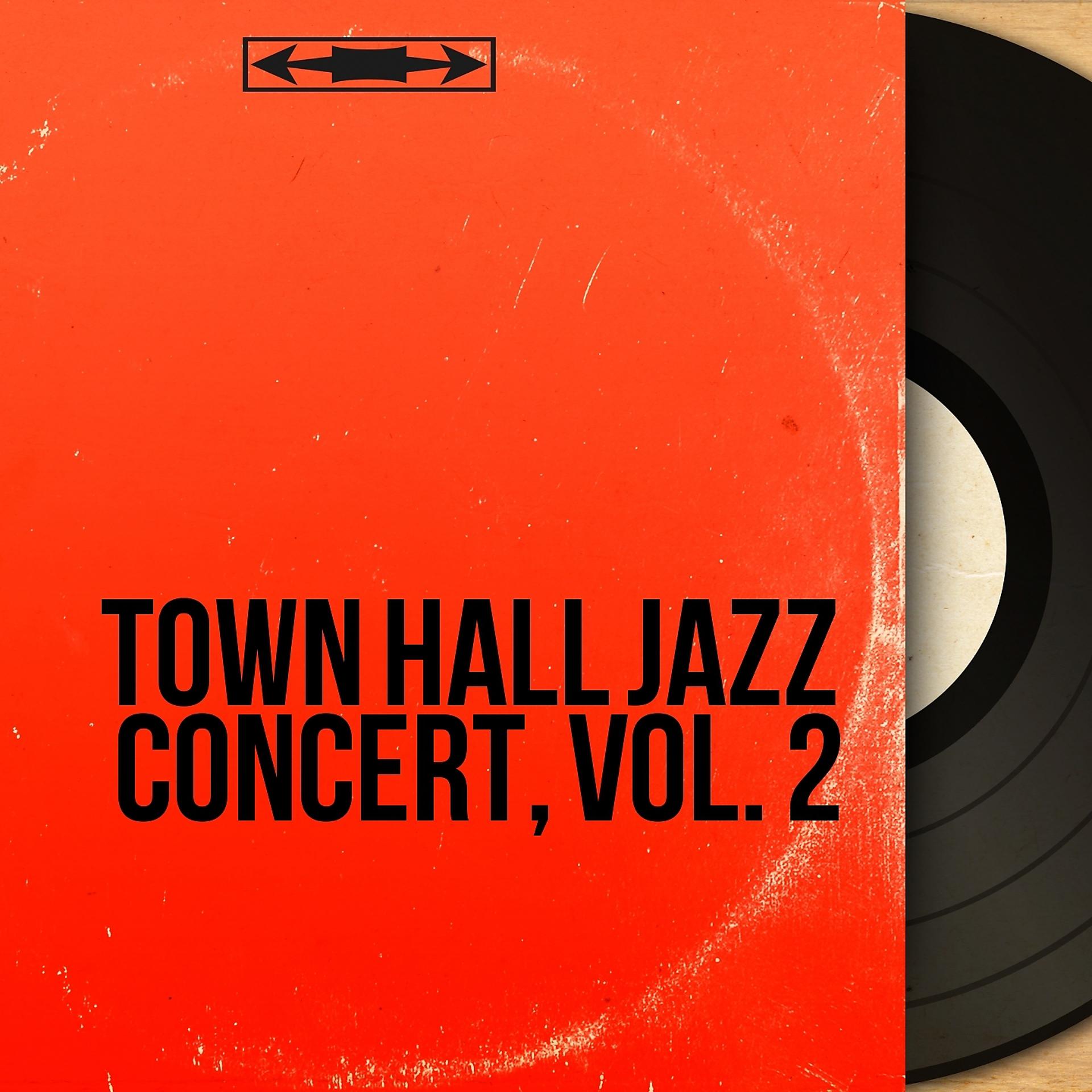 Постер альбома Town Hall Jazz Concert, Vol. 2