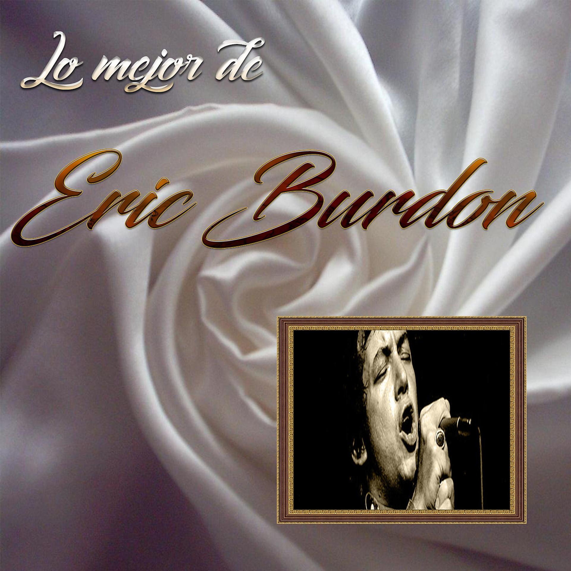 Постер альбома Lo Mejor De Eric Burdon