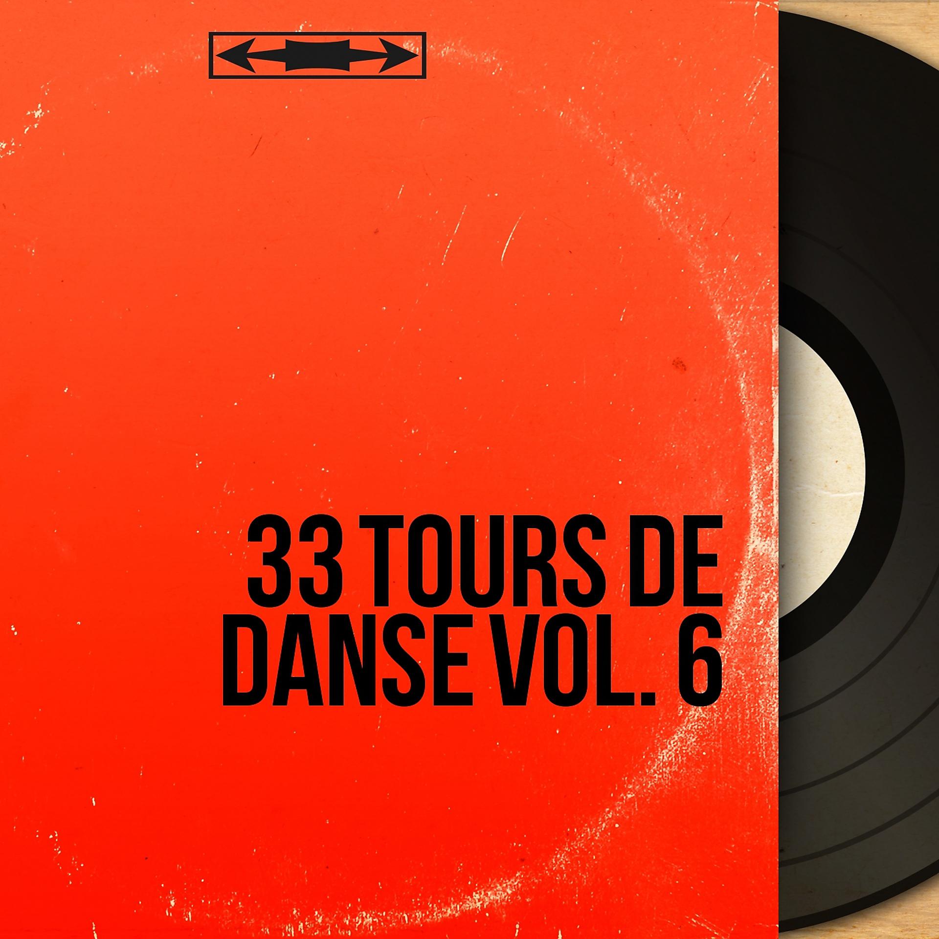 Постер альбома 33 tours de danse Vol. 6