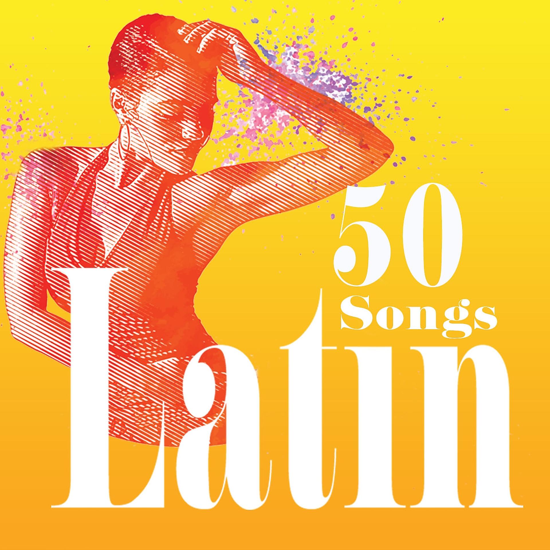 Постер альбома Latin - 50 Songs