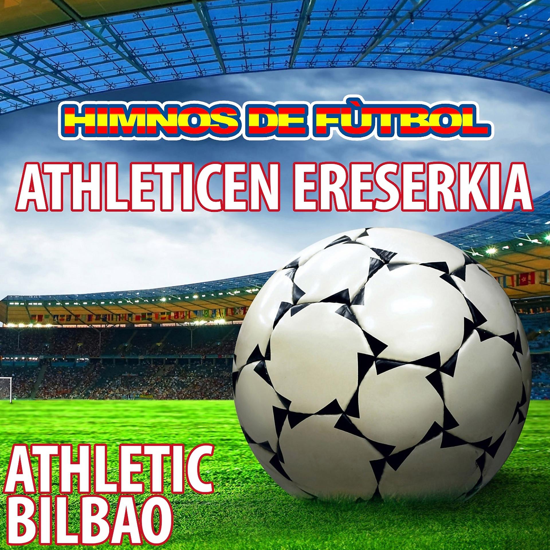Постер альбома Athleticen Ereserkia - Himno Del Athletic Bilbao