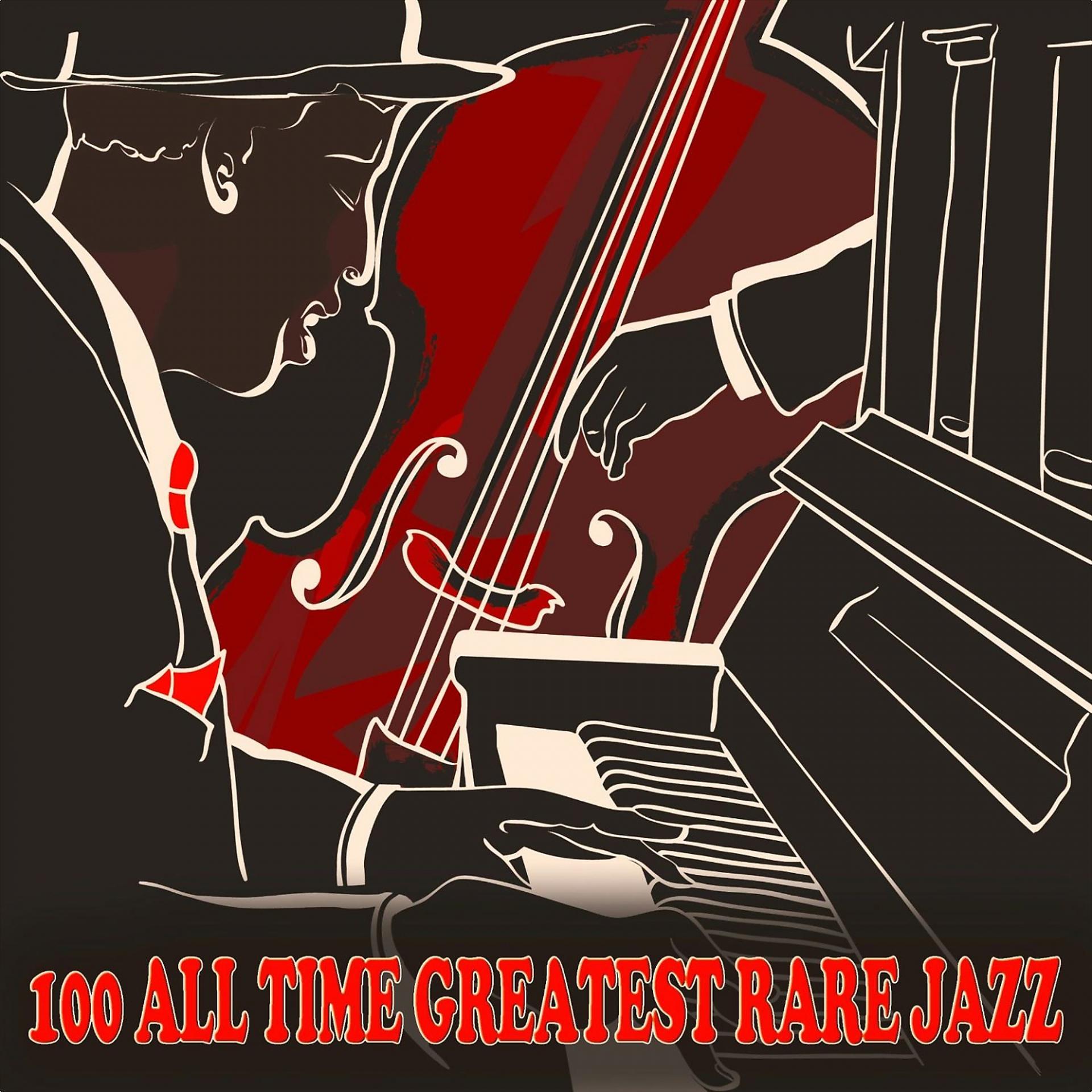 Постер альбома 100 All Time Greatest Rare Jazz