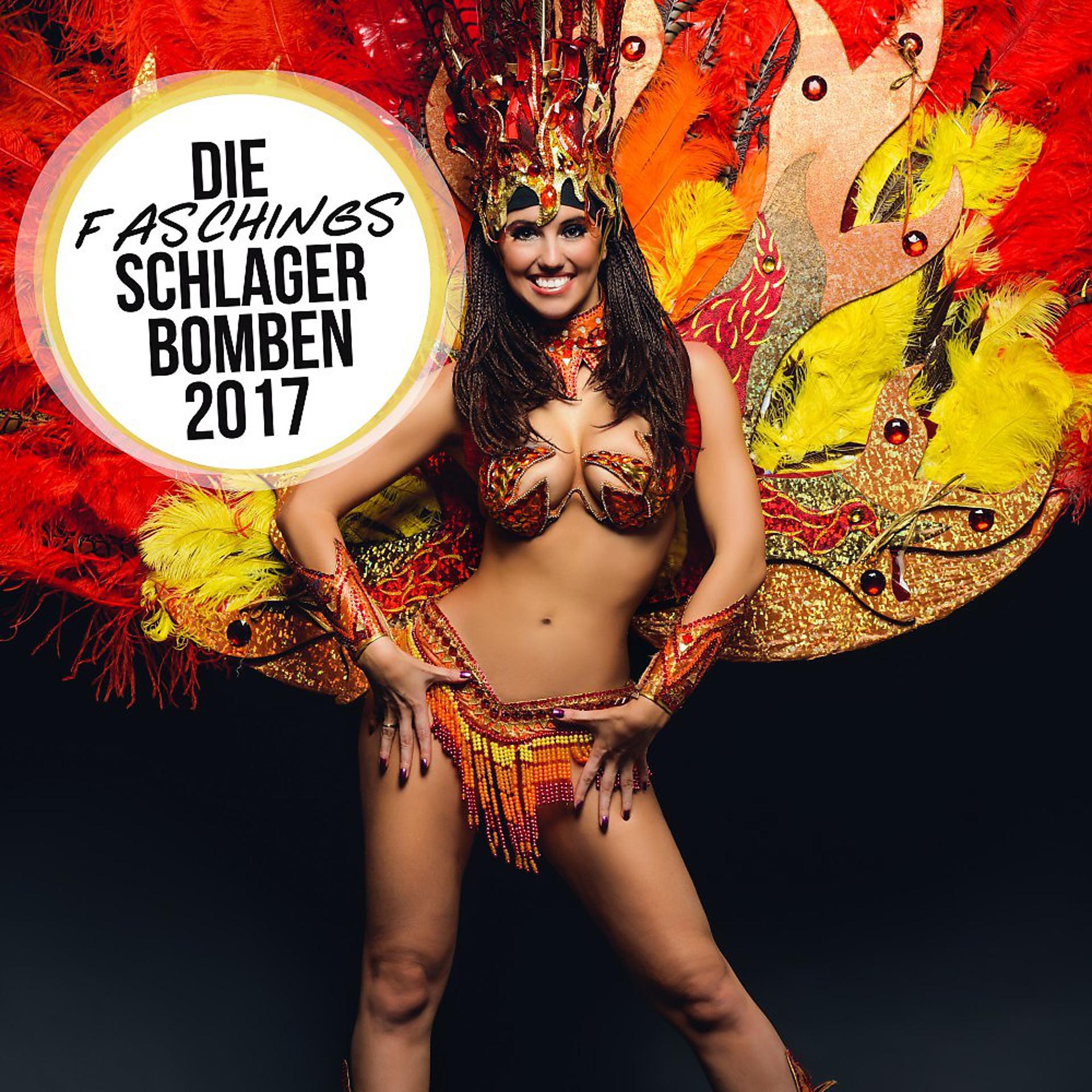 Постер альбома Die Faschings Schlager Bomben 2017