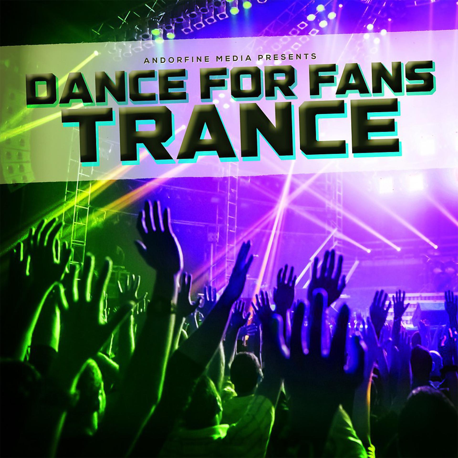 Постер альбома Dance for Fans Trance