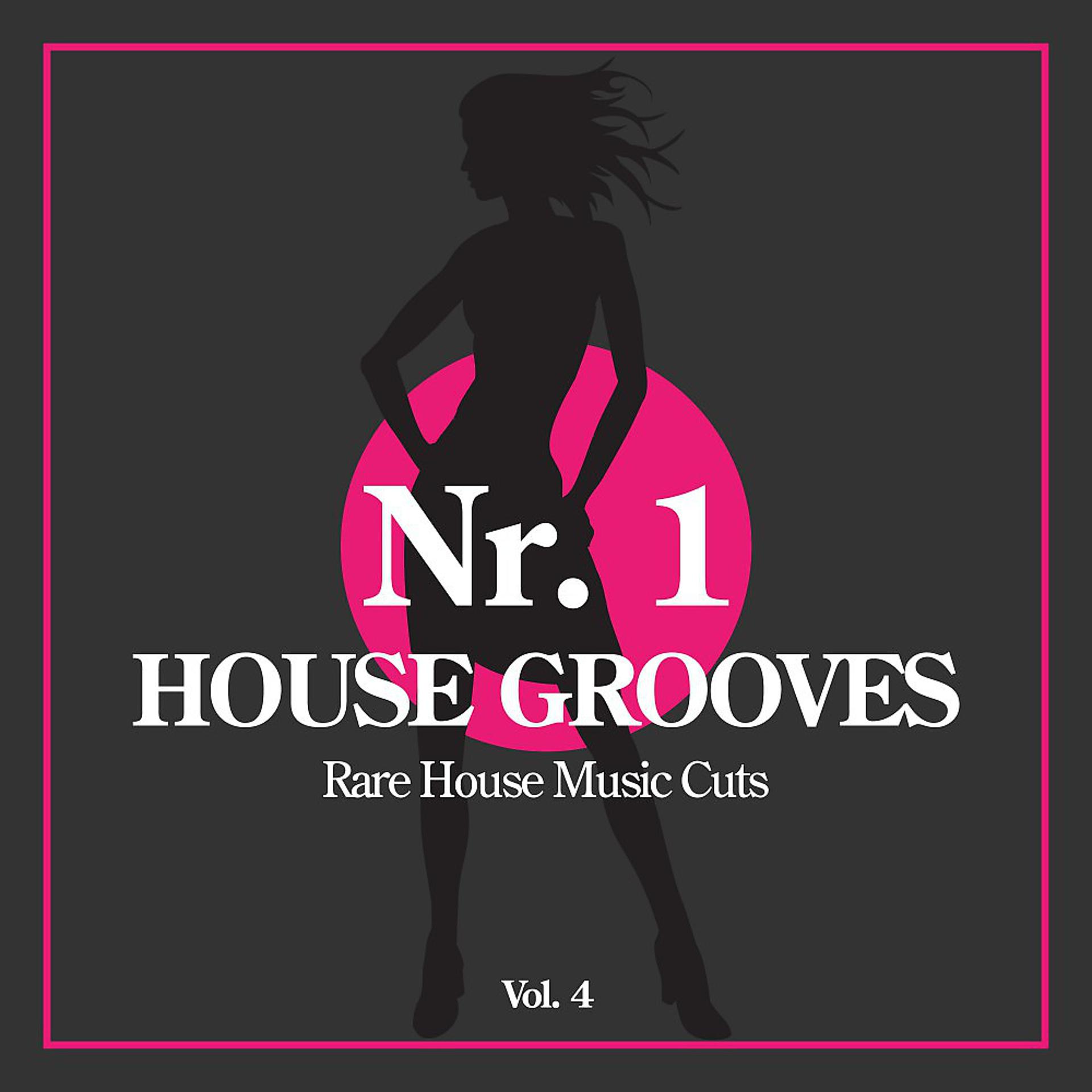 Постер альбома Nr. 1 House Grooves, Vol. 4 (Rare House Music Cuts)