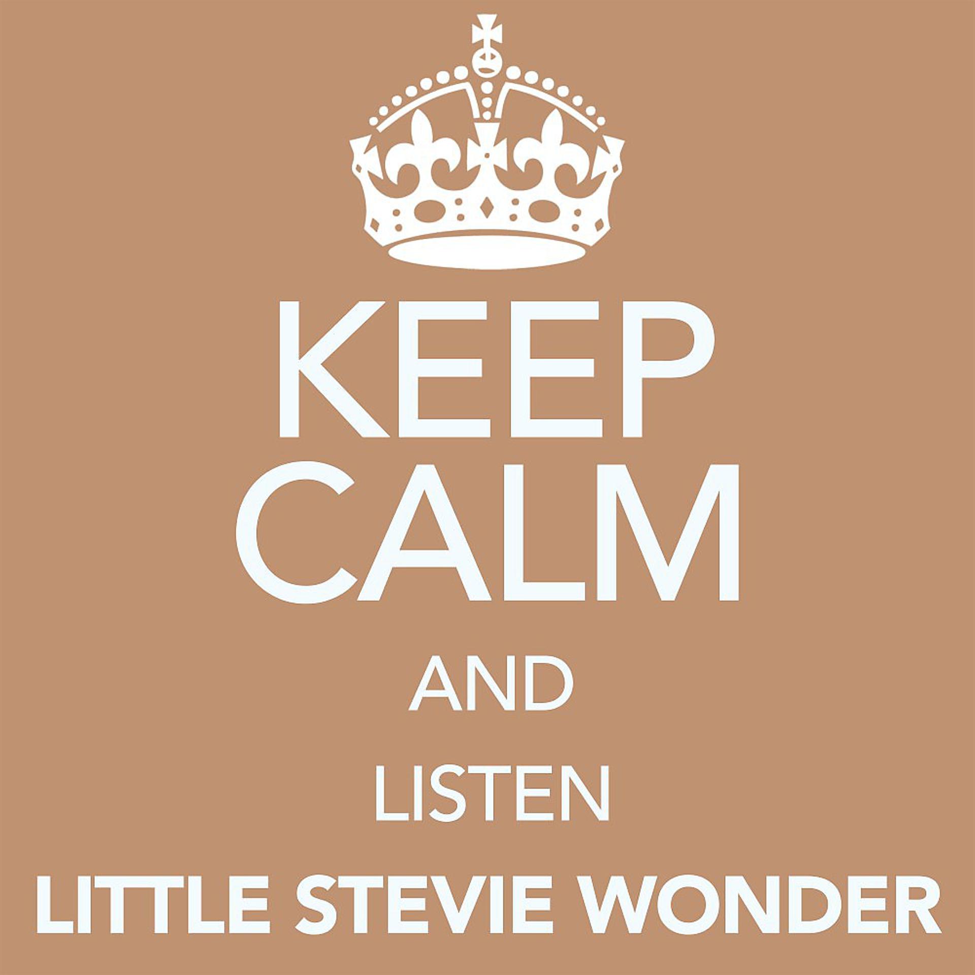 Постер альбома Keep Calm and Listen Little Stevie Wonder