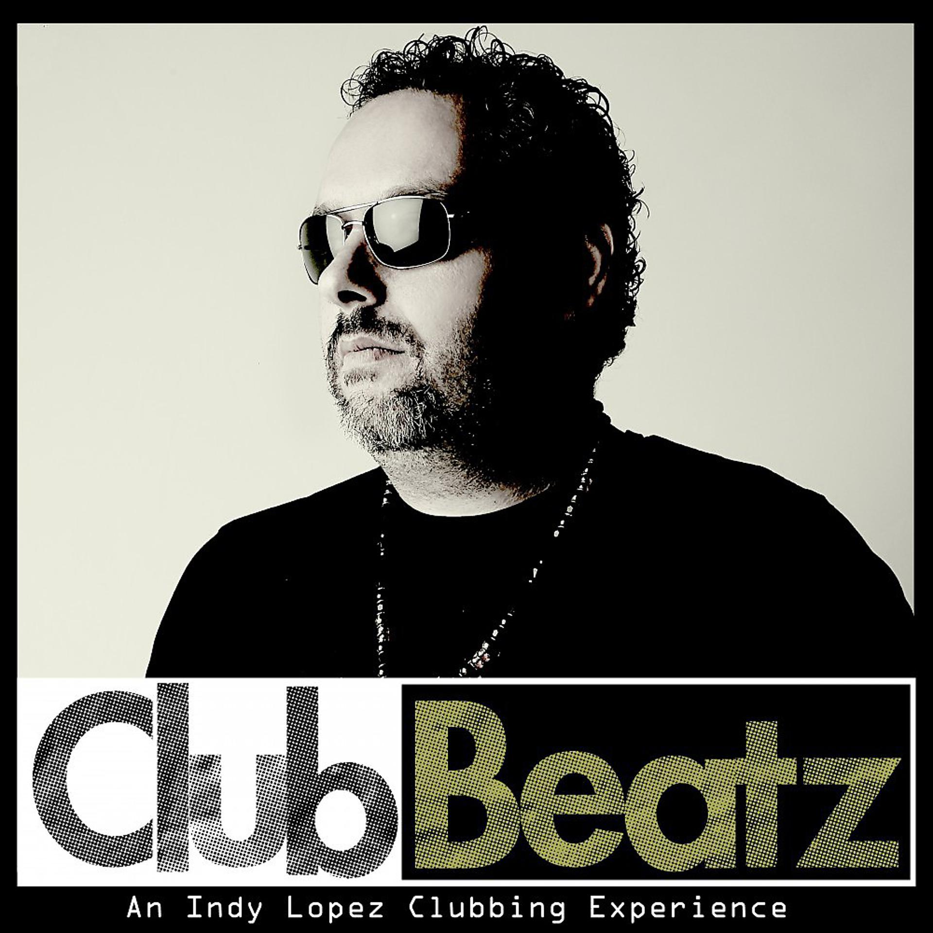 Постер альбома Club Beatz (An Indy Lopez Clubbing Experience)