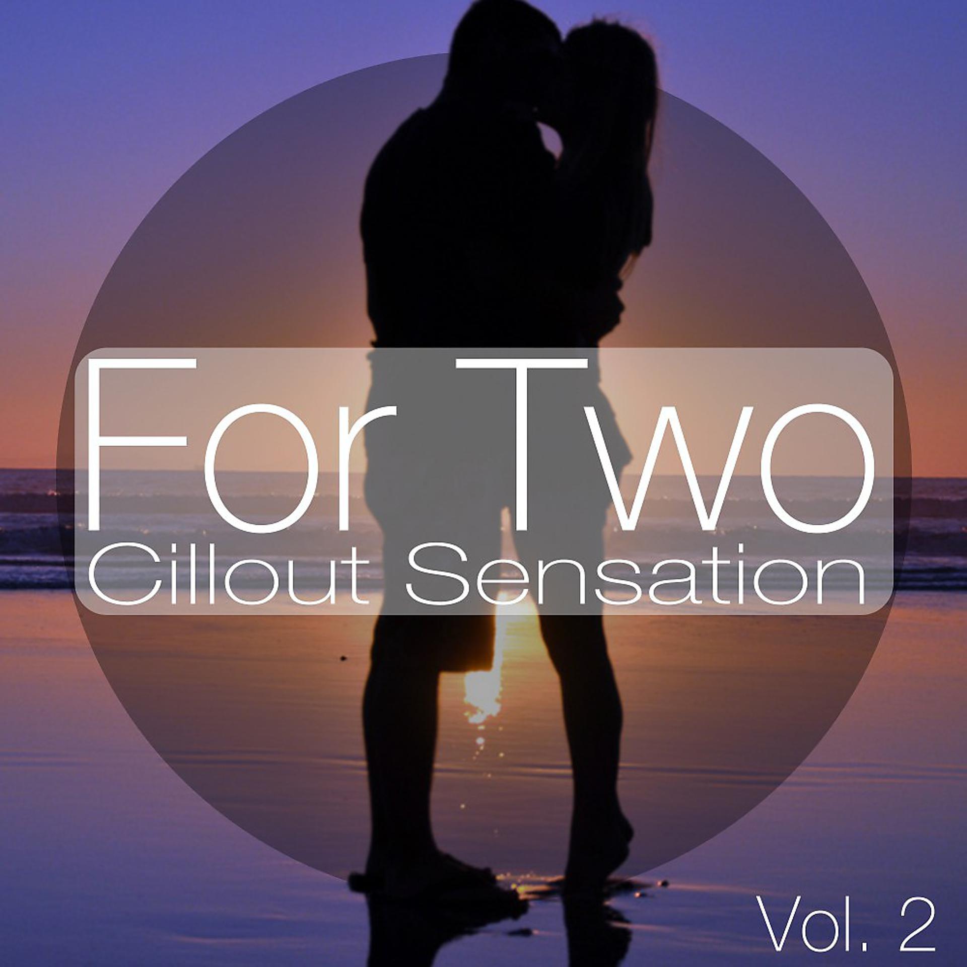 Постер альбома For Two, Vol. 2 (Chillout Sensations)