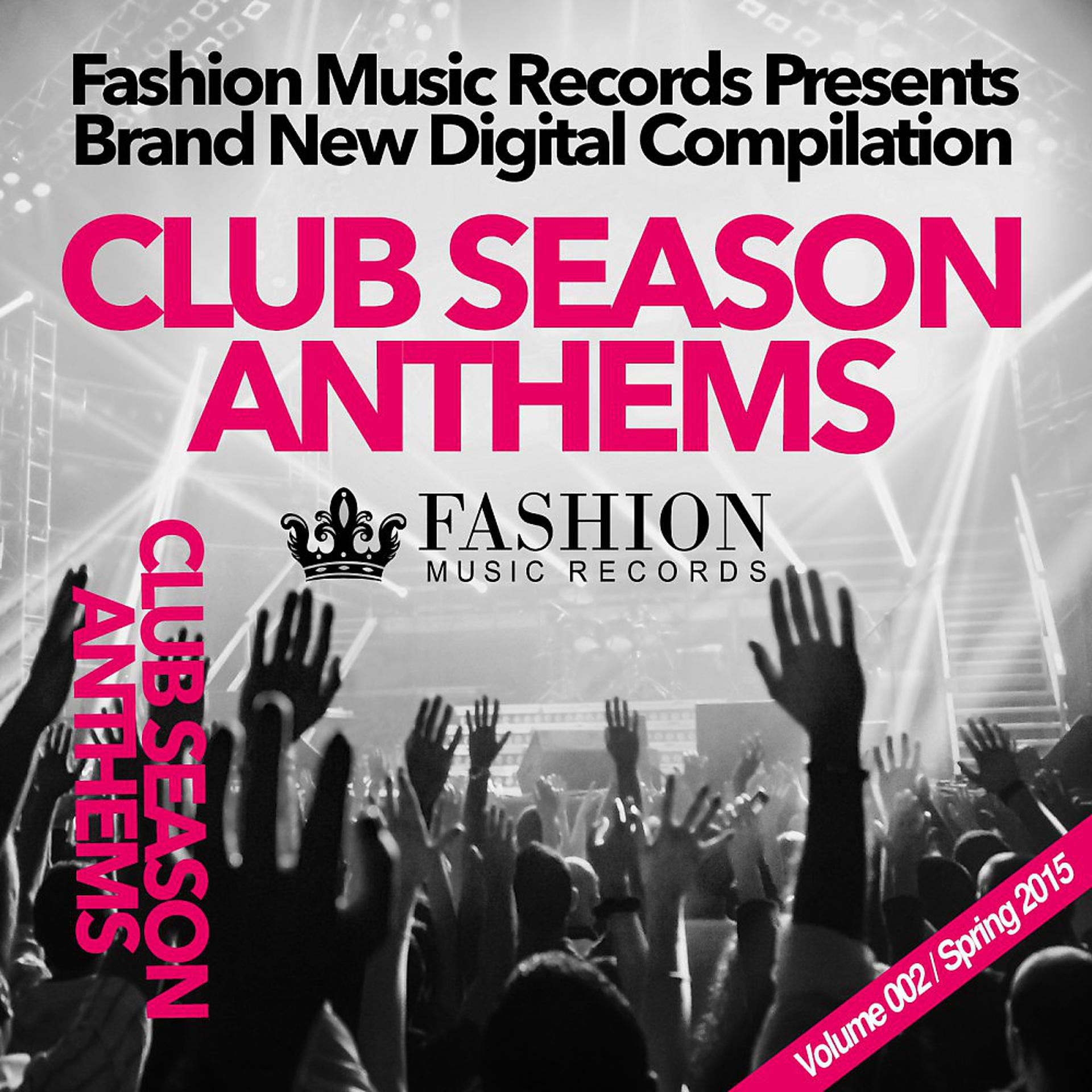 Постер альбома Club Season Anthems (Volume 002)