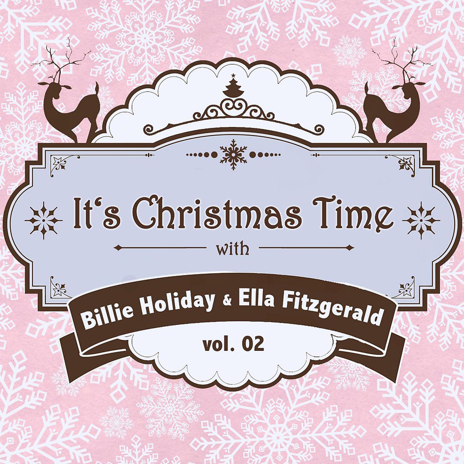 Постер альбома It's Christmas Time with Billie Holiday & Ella Fitzgerald Vol. 02