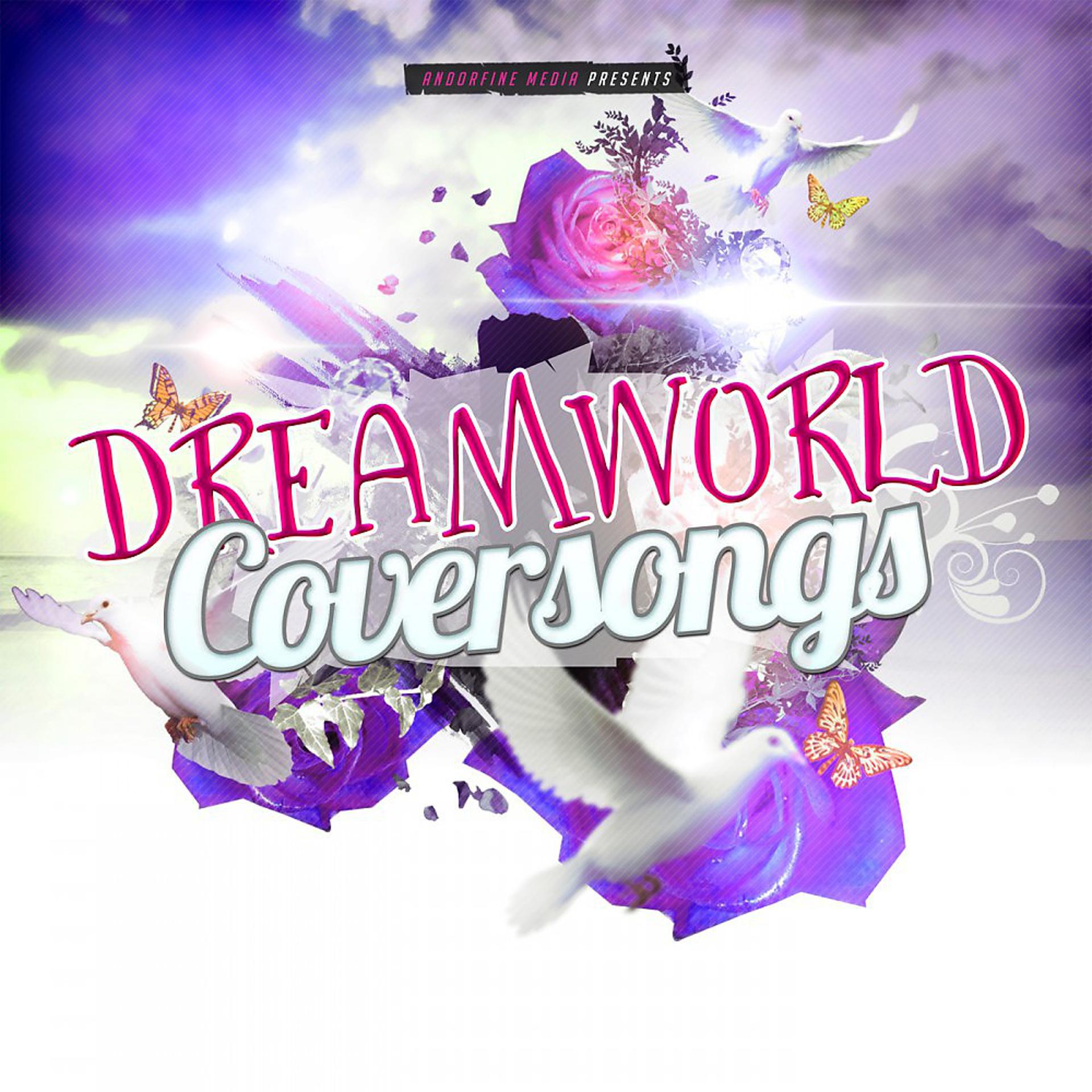 Постер альбома Dreamworld Coversongs