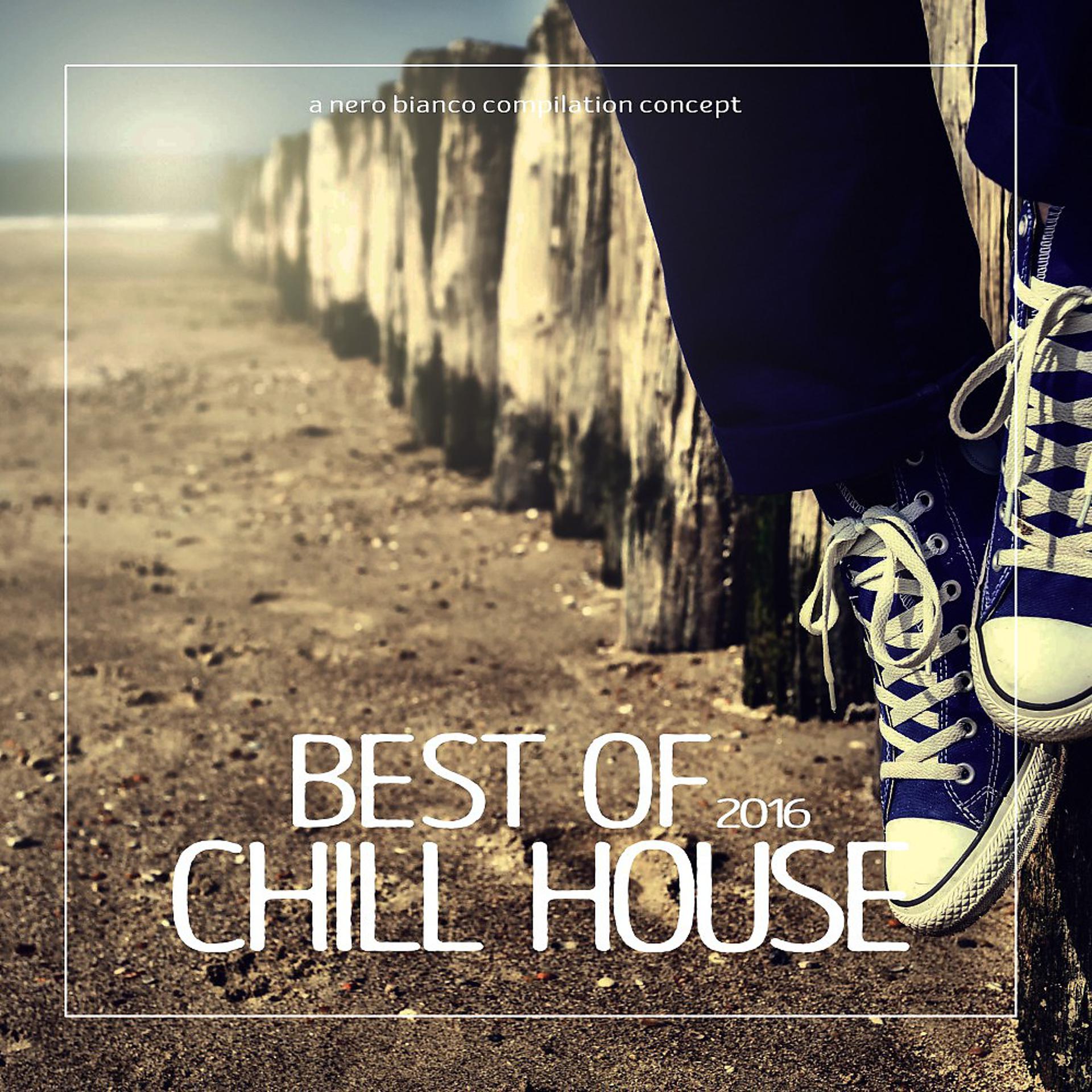 Постер альбома Best of Chill House 2016