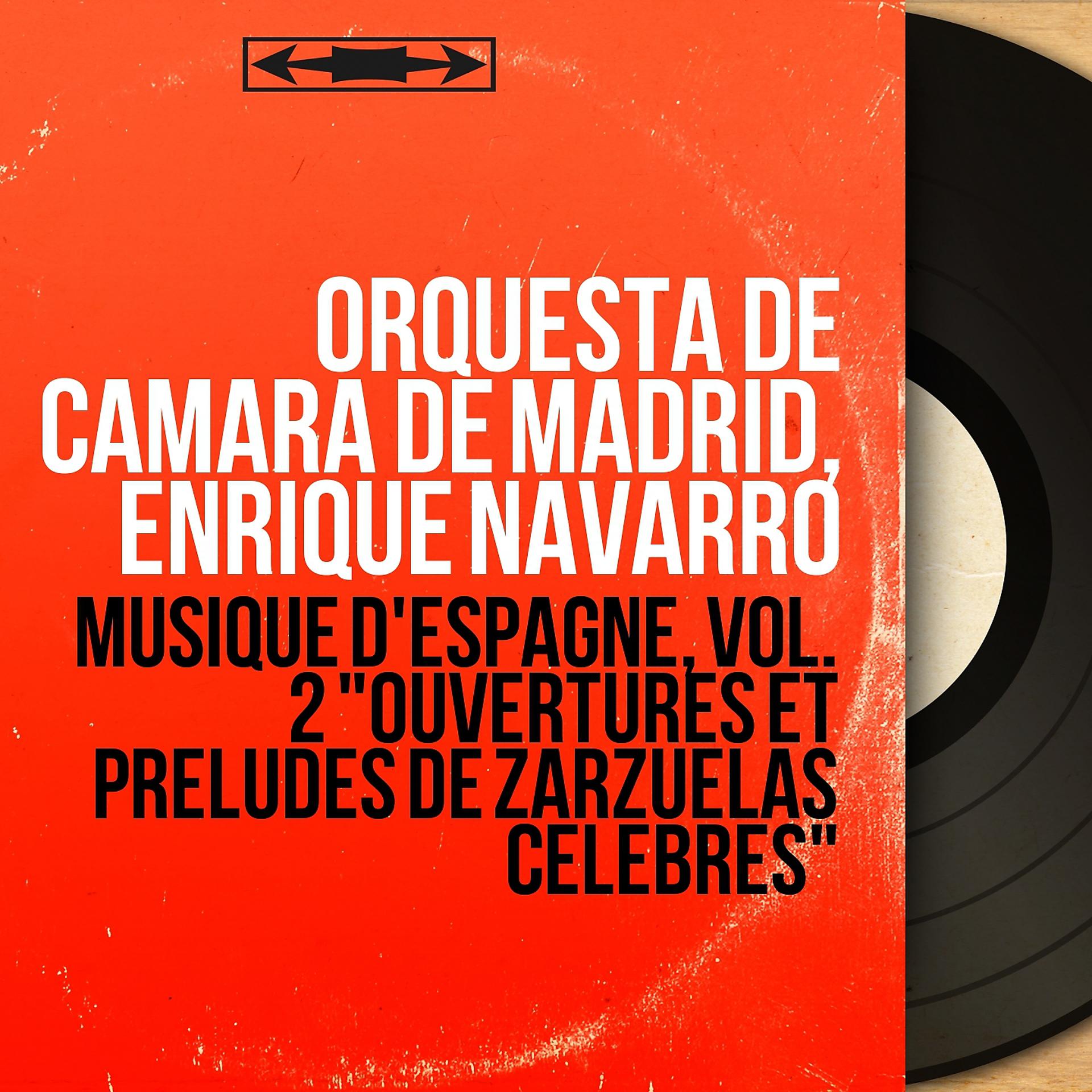 Постер альбома Musique d'Espagne, vol. 2 "Ouvertures et préludes de zarzuelas célèbres"