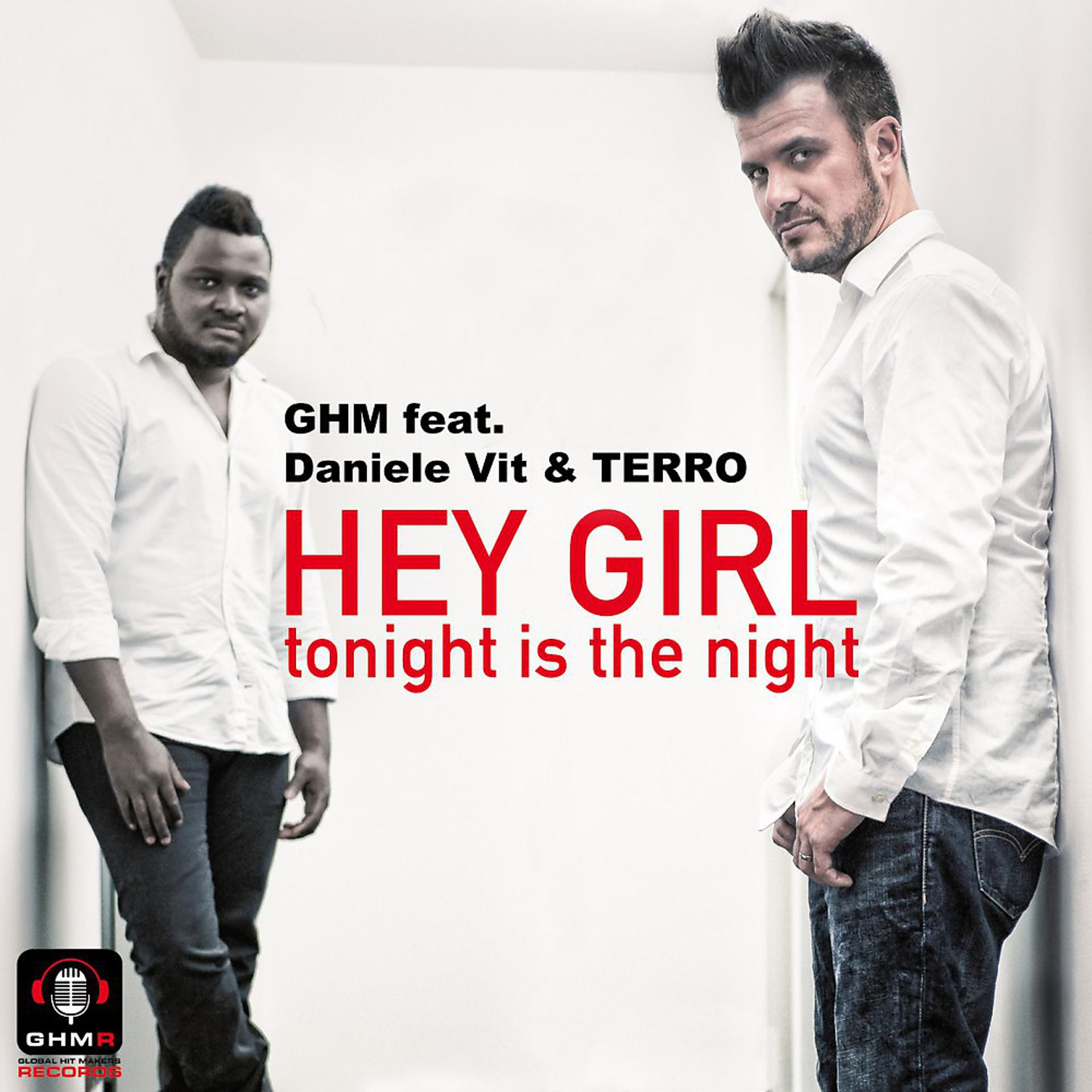 Постер альбома Hey Girl Tonight Is the Night