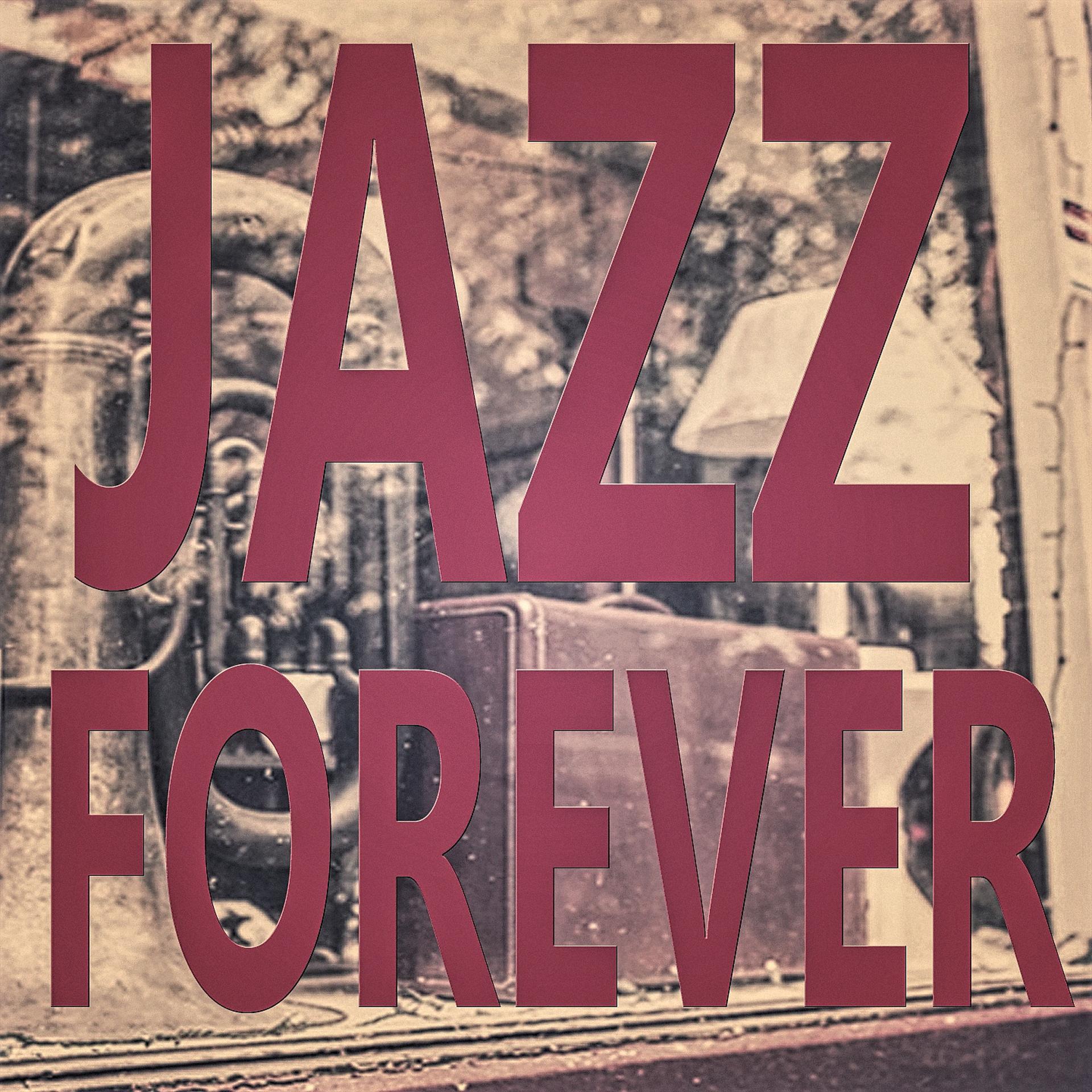 Постер альбома Jazz Forever