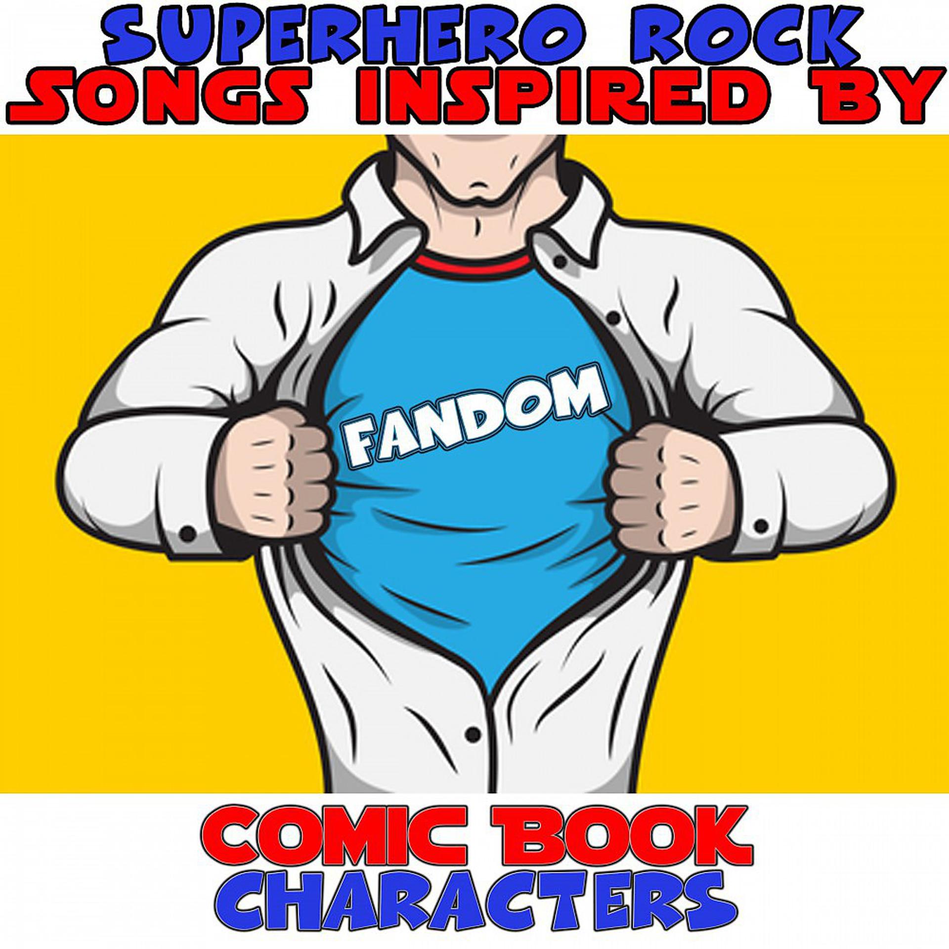 Постер альбома Superhero Rock Songs Inspired by Comic Book Characters