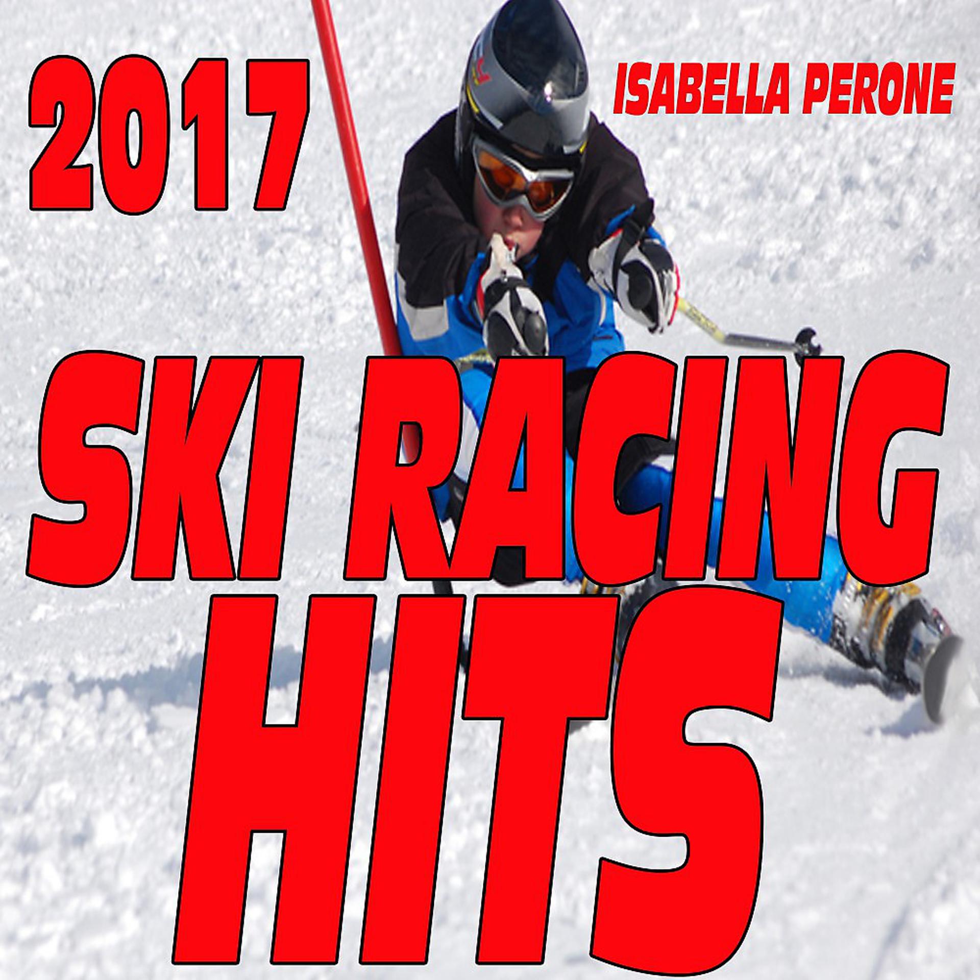 Постер альбома 2017 Ski Racing Hits
