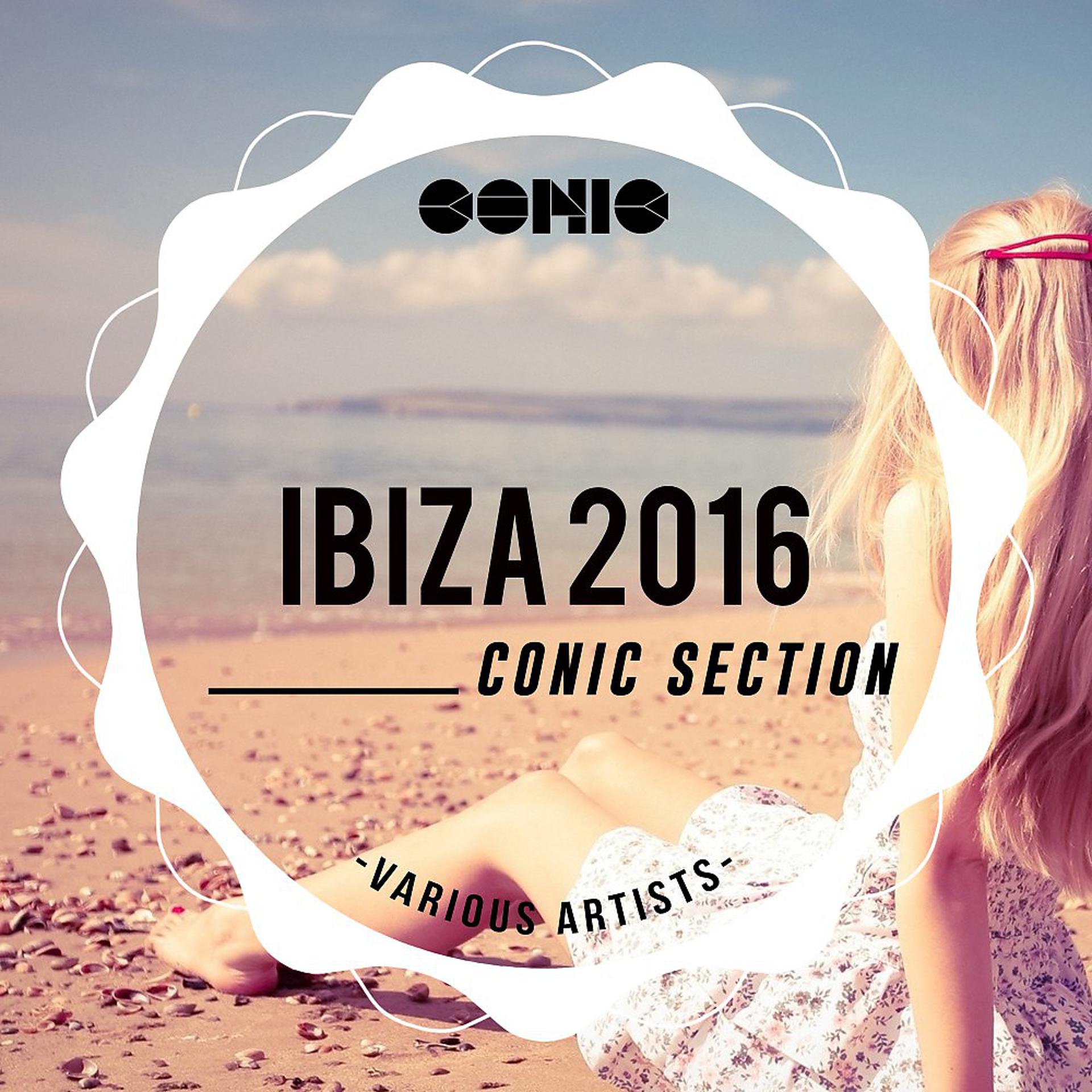 Постер альбома Ibiza 2016 Conic Section