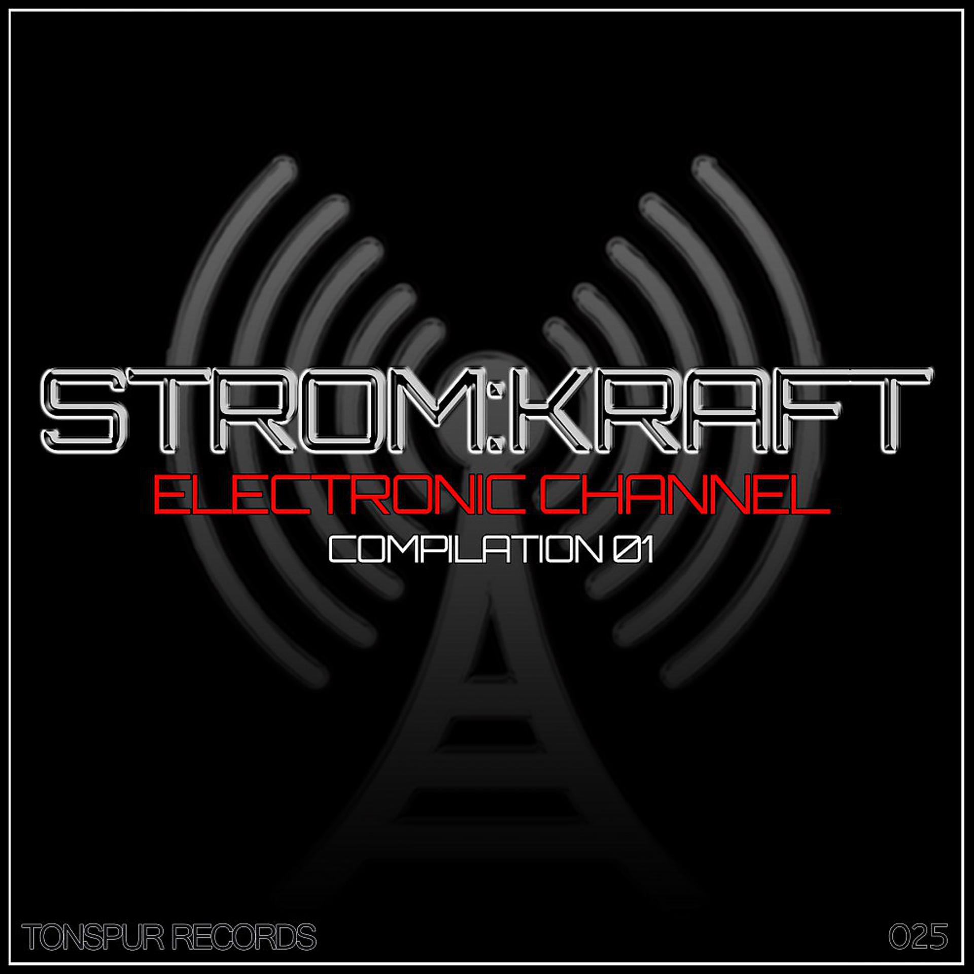 Постер альбома Stromkraft - Electronic Channel - Compilation 01