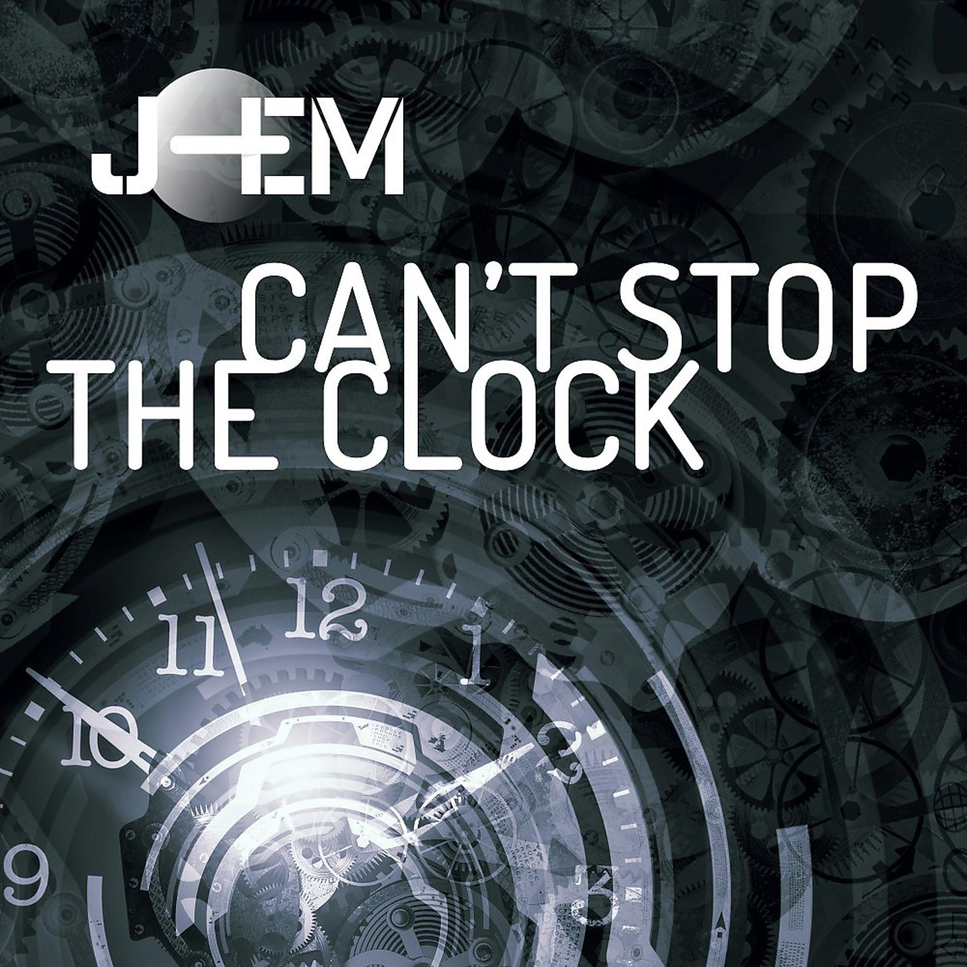 Постер альбома Can't Stop the Clock