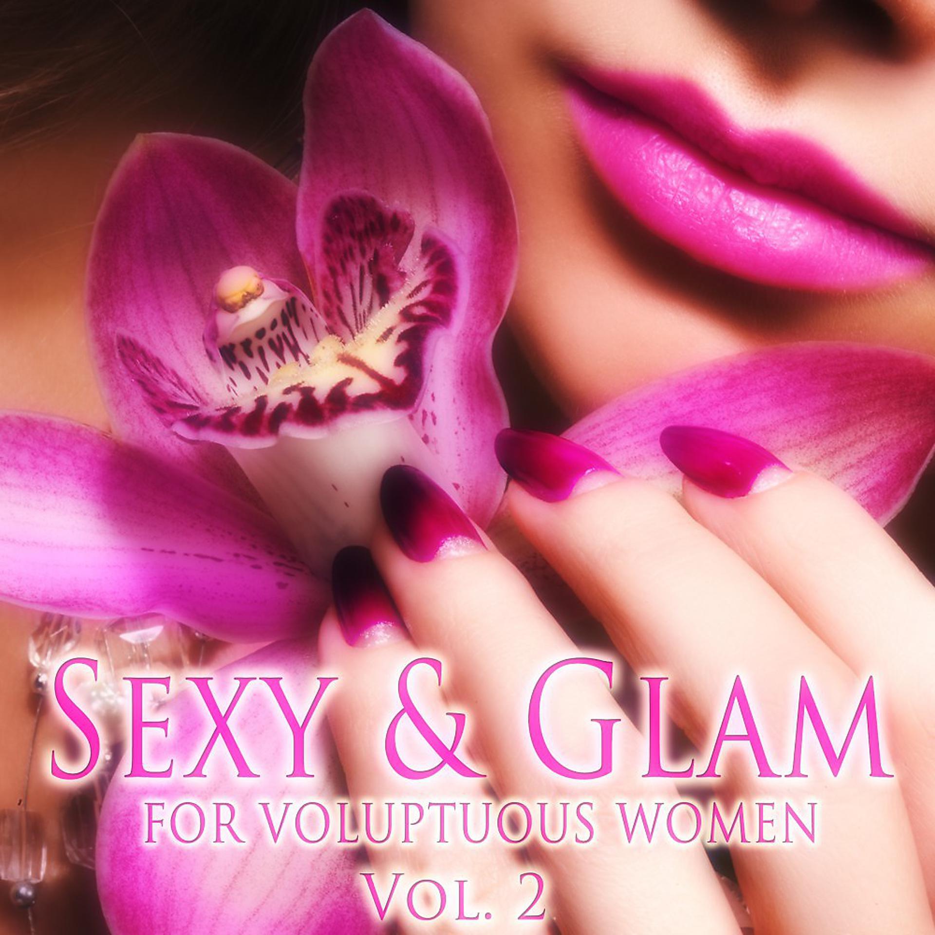 Постер альбома Sexy & Glam, Vol. 2 (For Voluptuos Women)