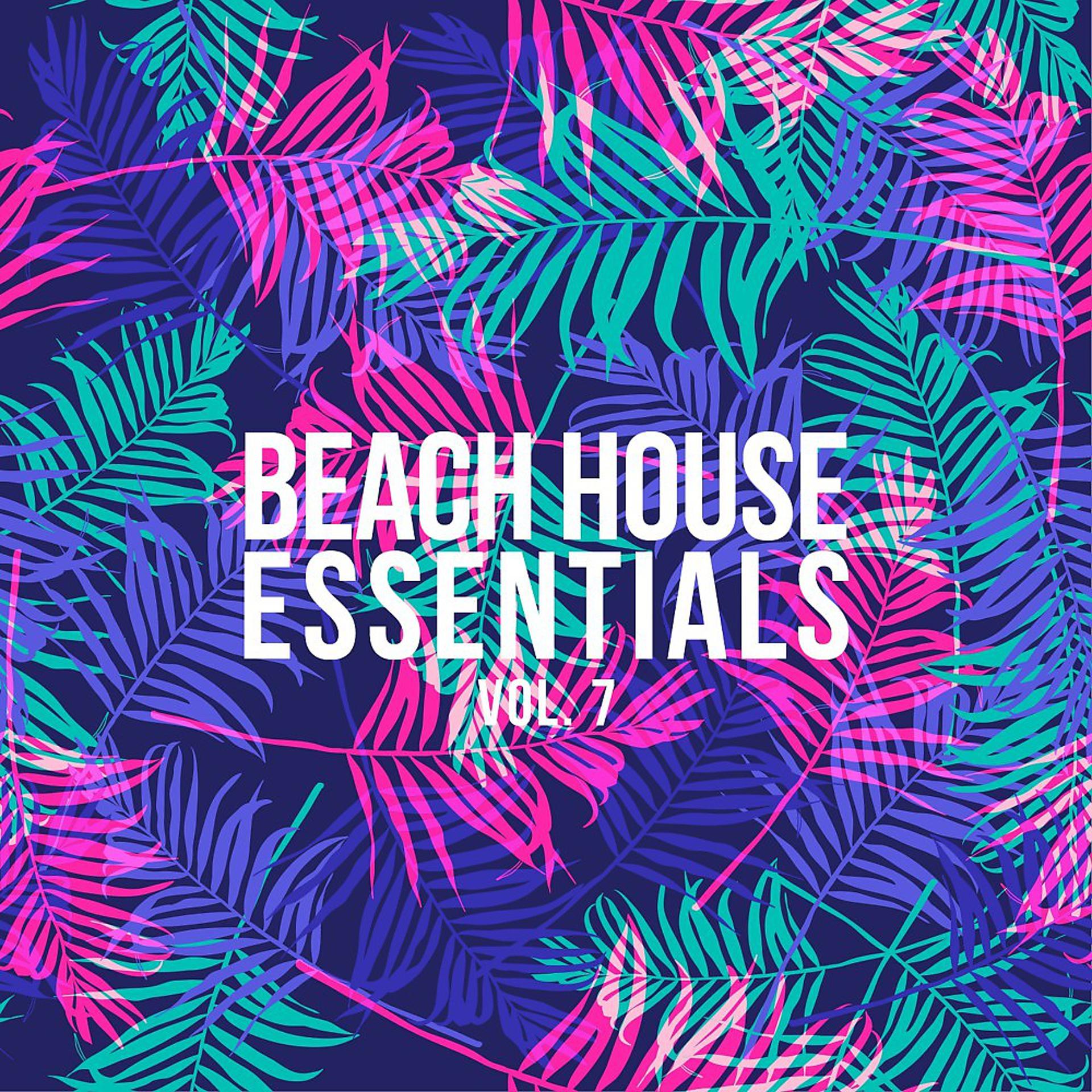 Постер альбома Beach House Essentials, Vol. 7