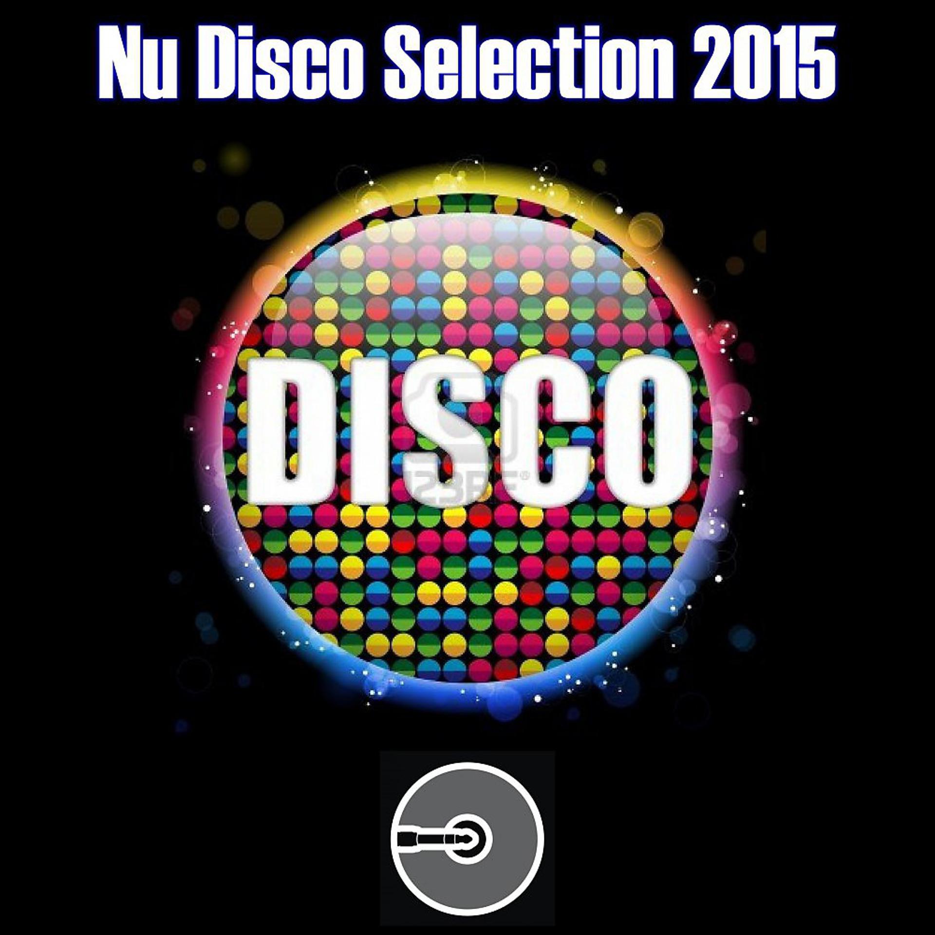 Постер альбома Nu Disco Selection 2015