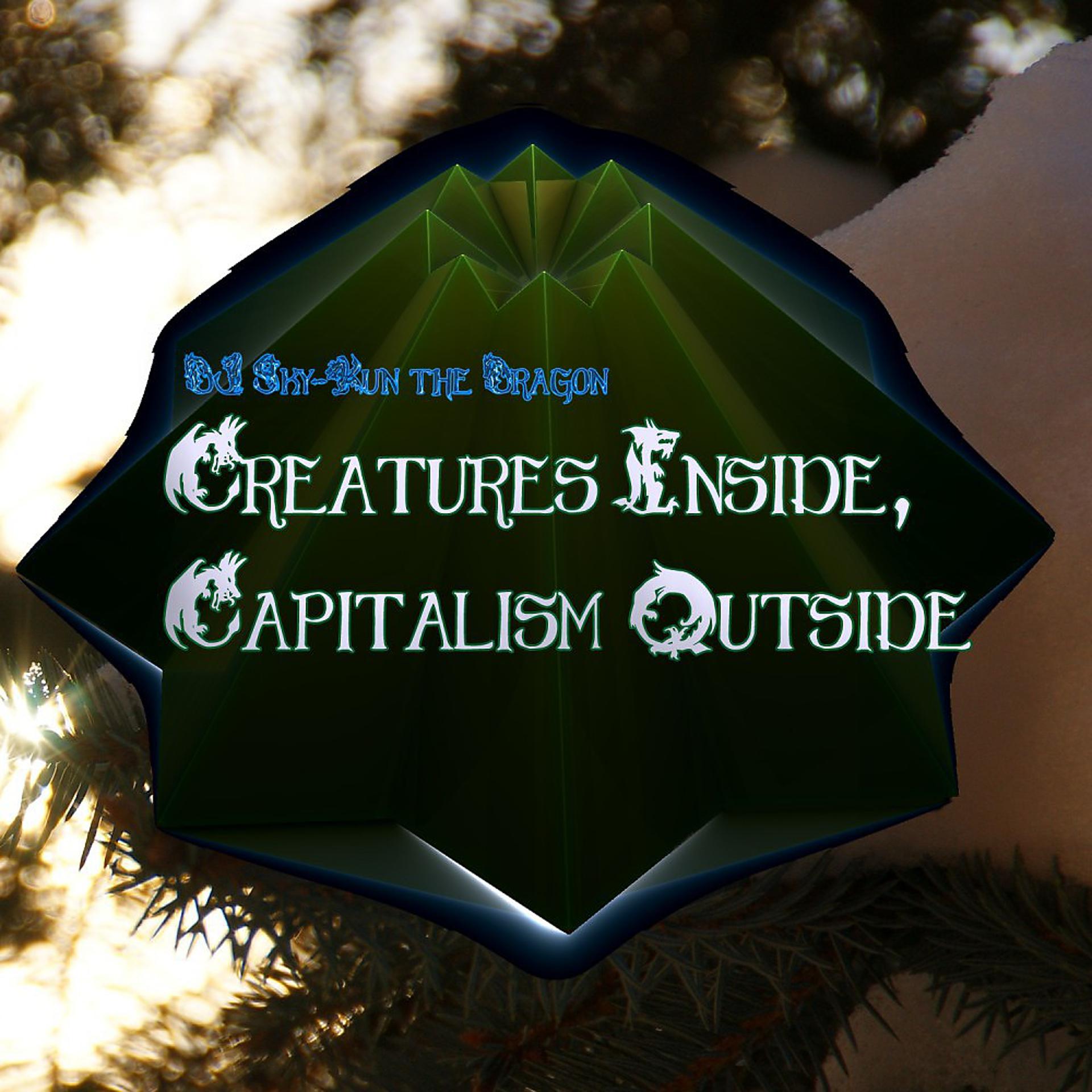 Постер альбома Creatures Inside, Capitalism Outside