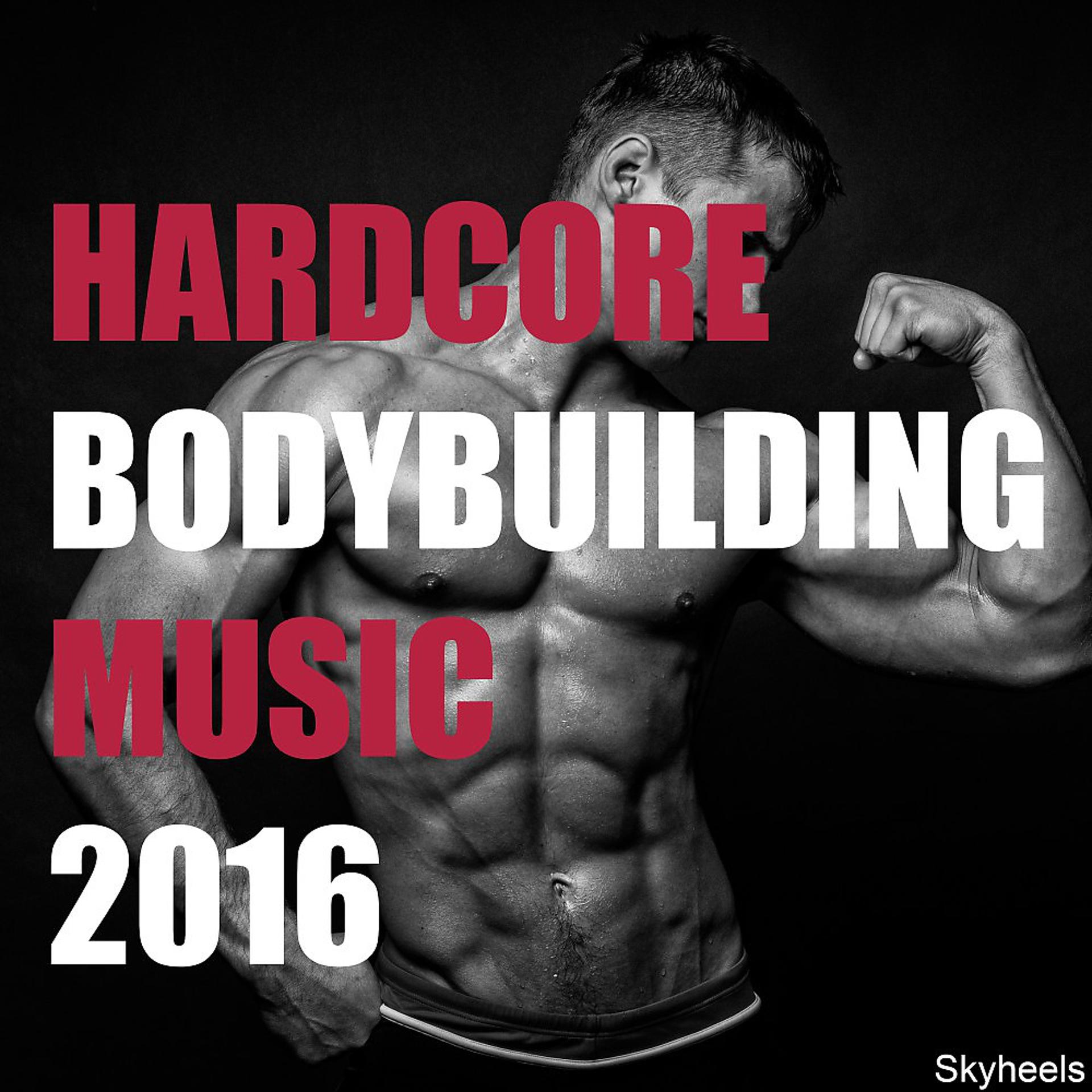 Постер альбома Hardcore Bodybuilding Music 2016