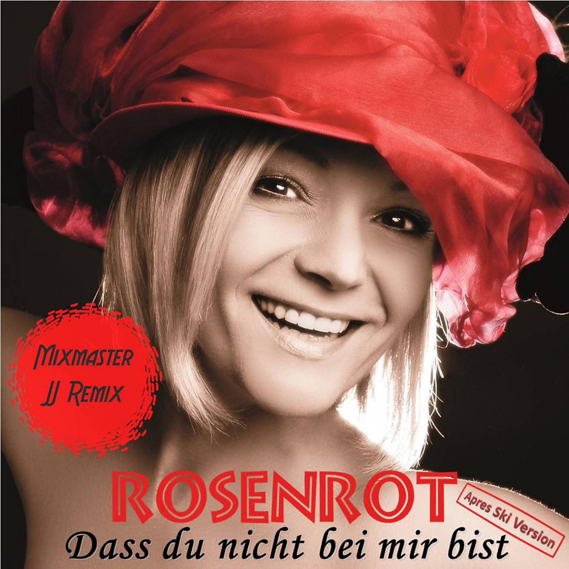 Постер альбома Dass du nicht bei mir bist (Mixmaster JJ Remix) [Après Ski Version]