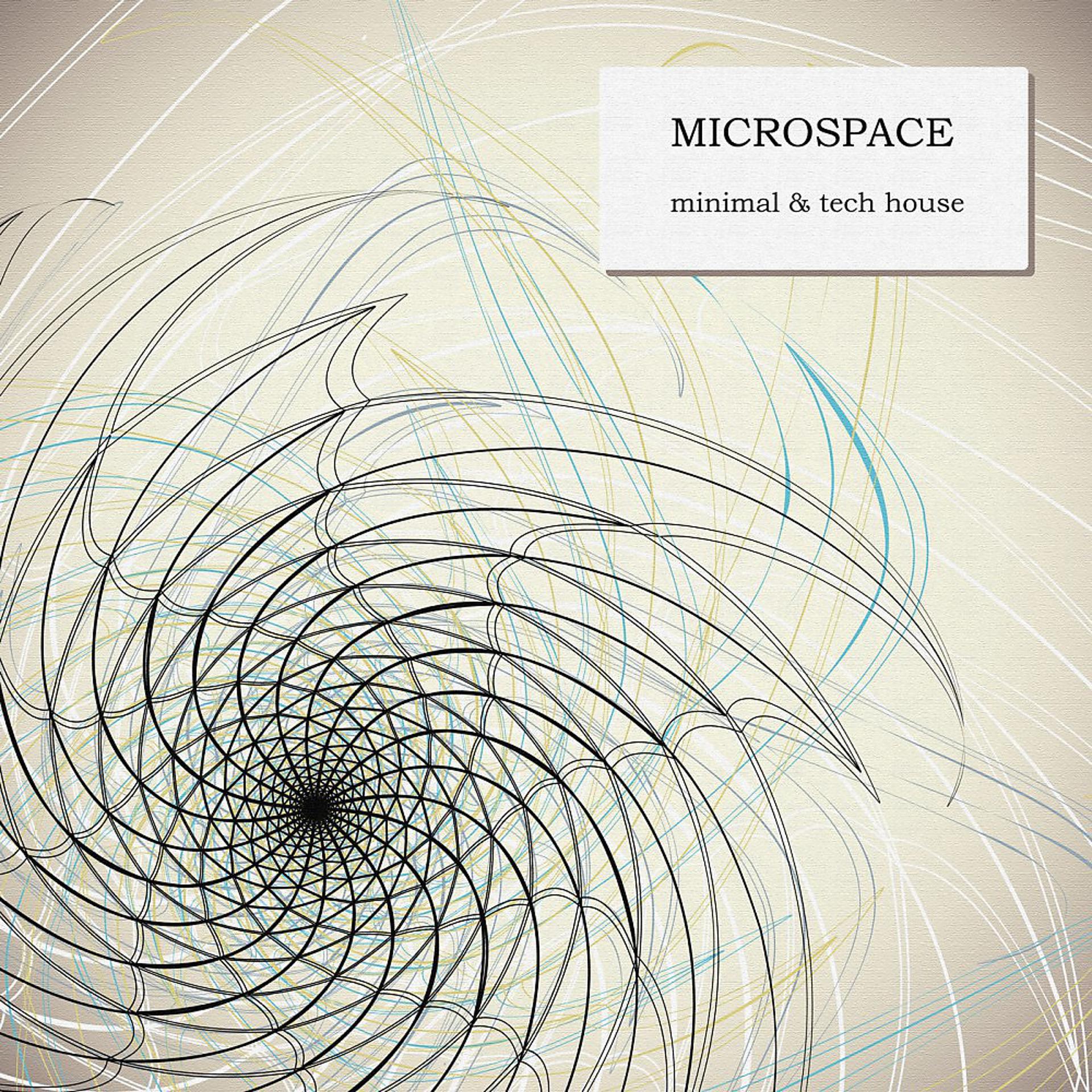 Постер альбома Microspace: Minimal & Tech House Sounds