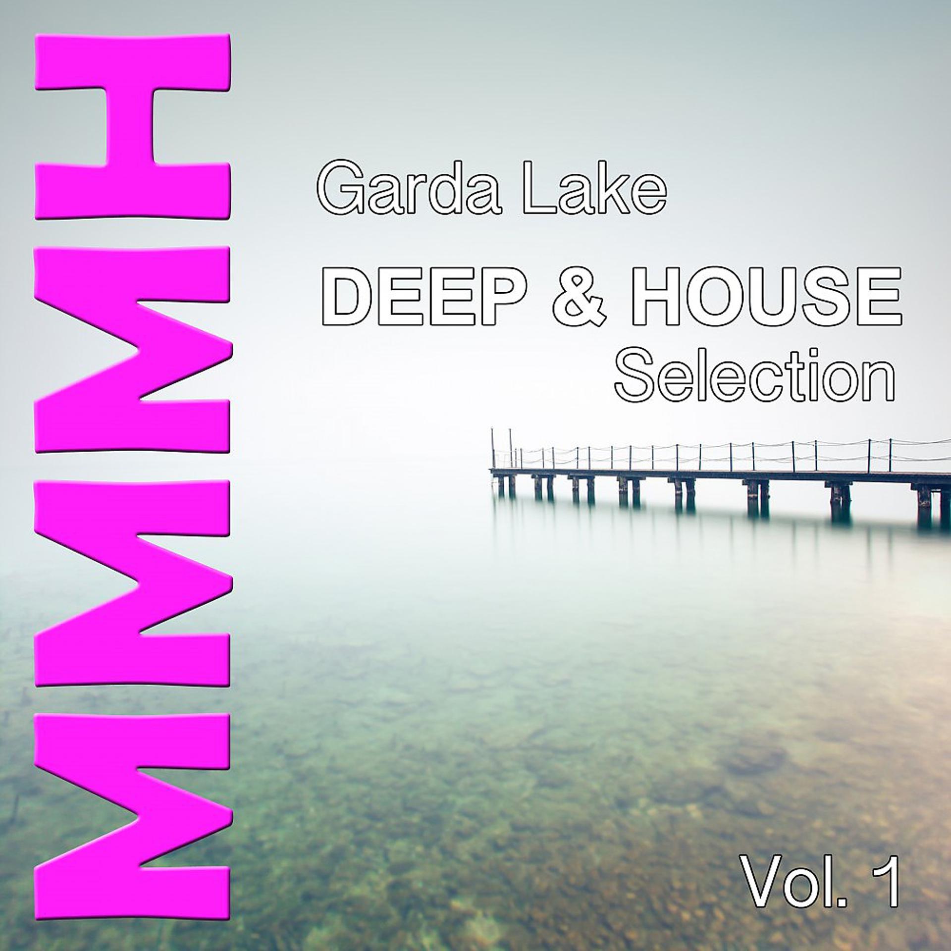Постер альбома Garda Lake Deep & House Selection, Vol. 1