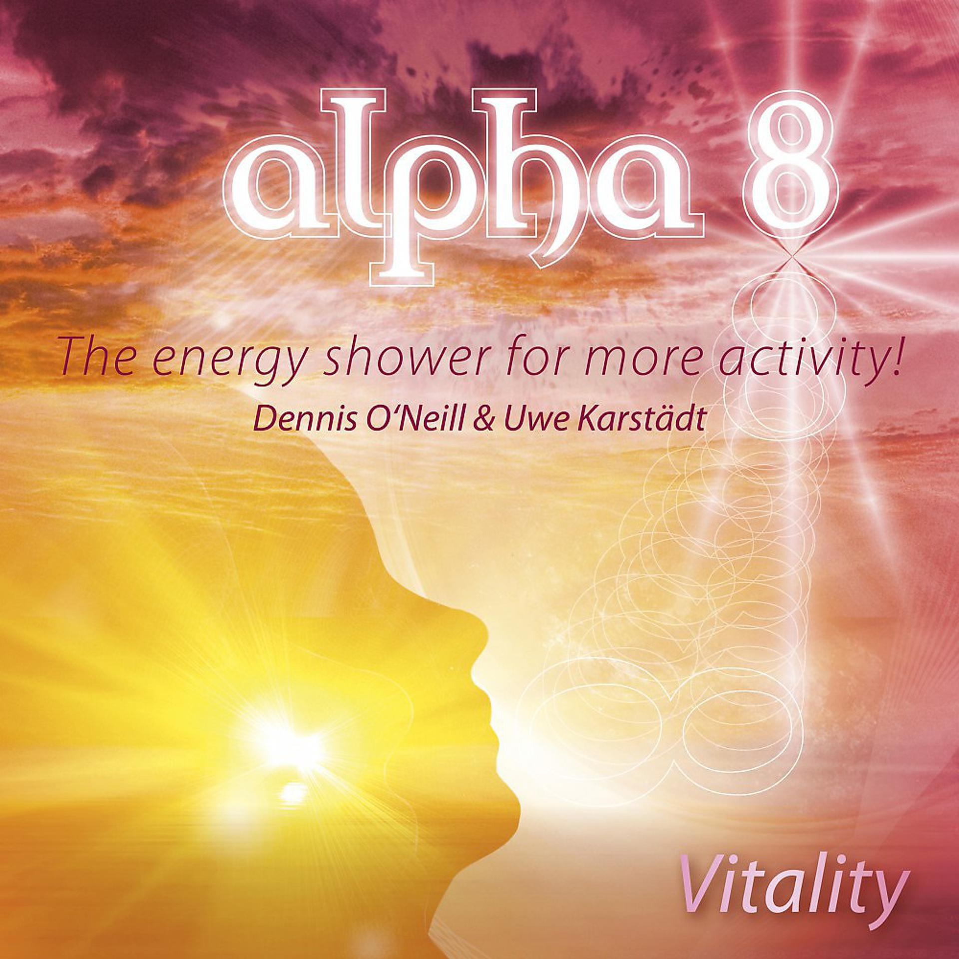 Постер альбома Alpha 8 - Vitality - The Energy Shower for More Activity