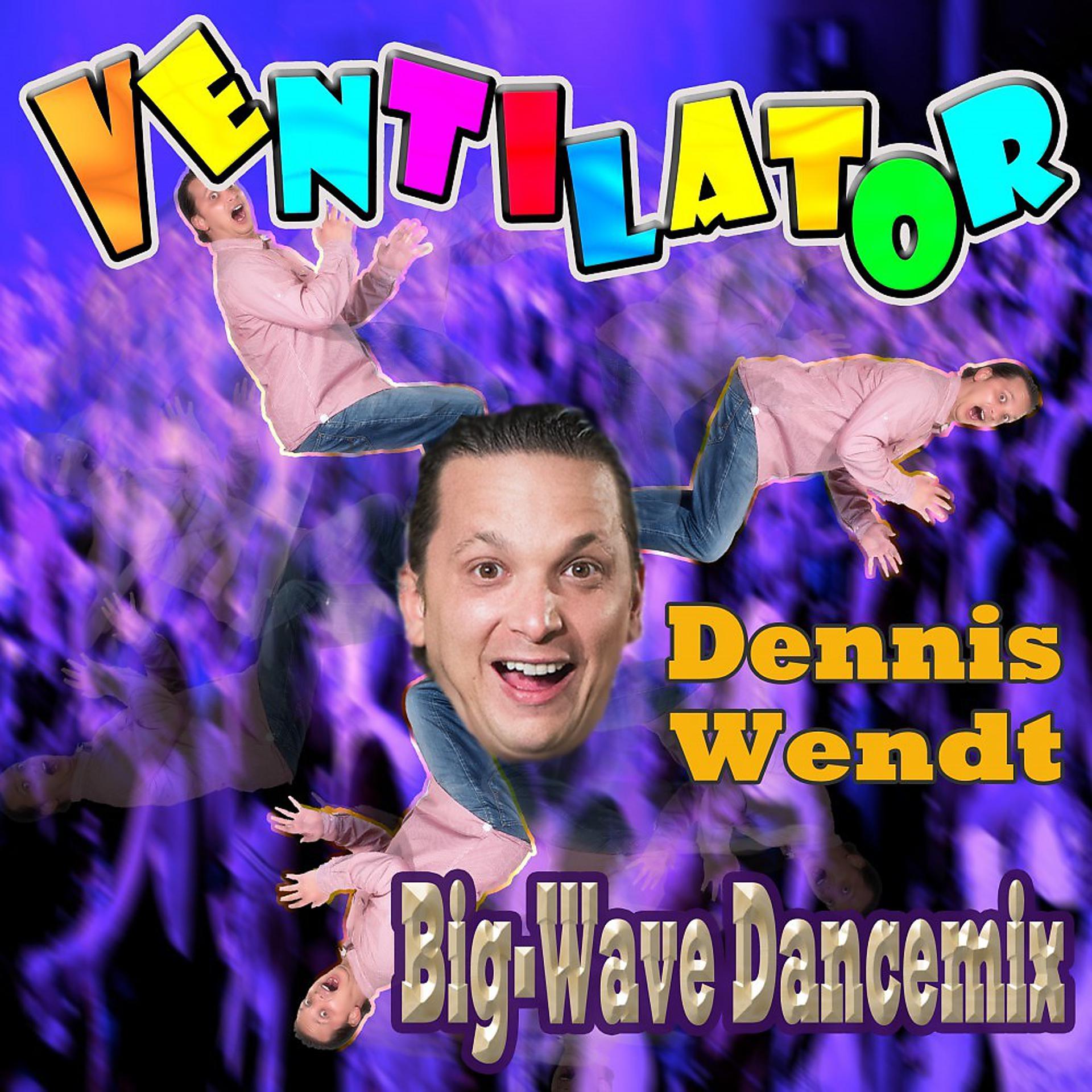 Постер альбома Ventilator (Big-Wave Dancemix)