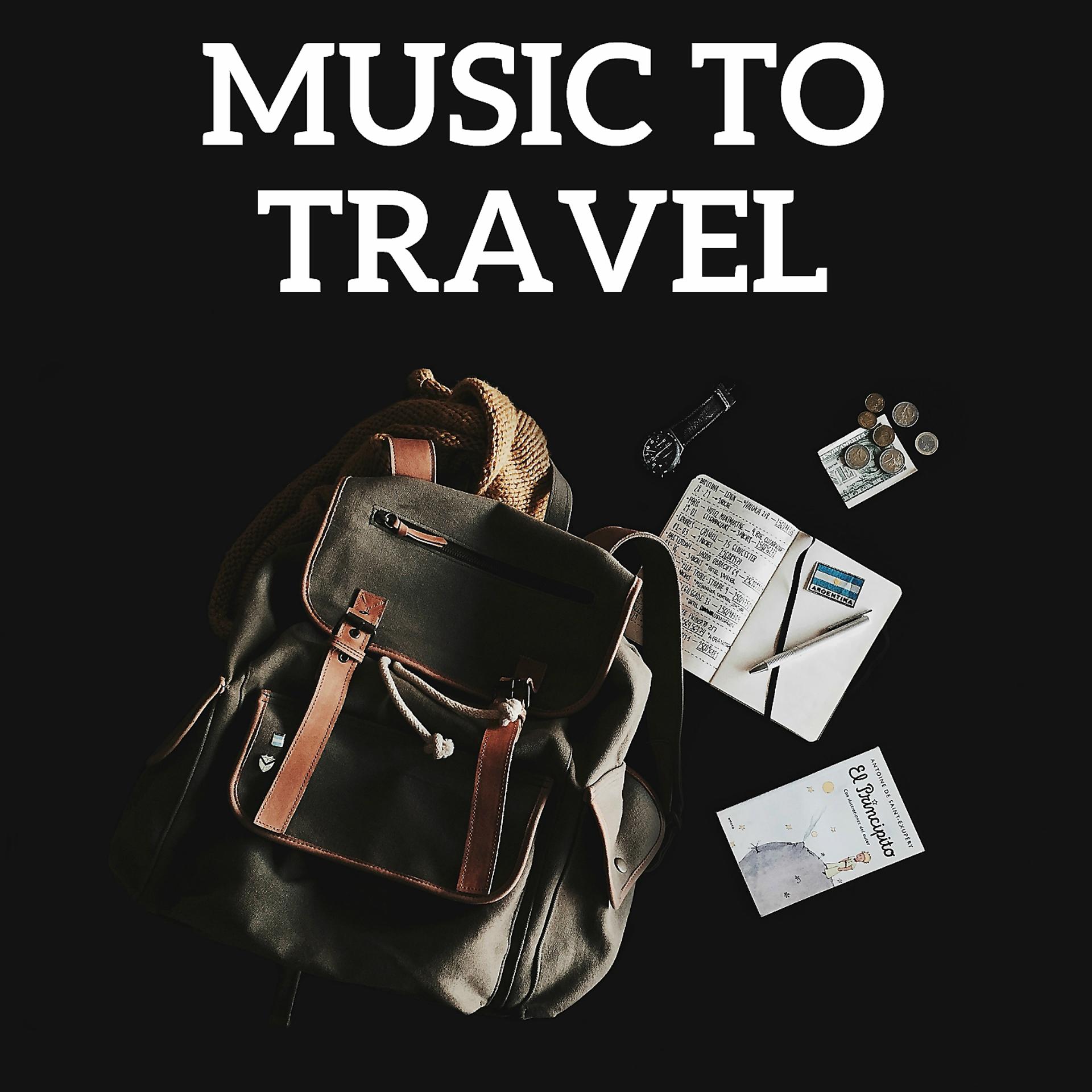 Постер альбома Music To Travel