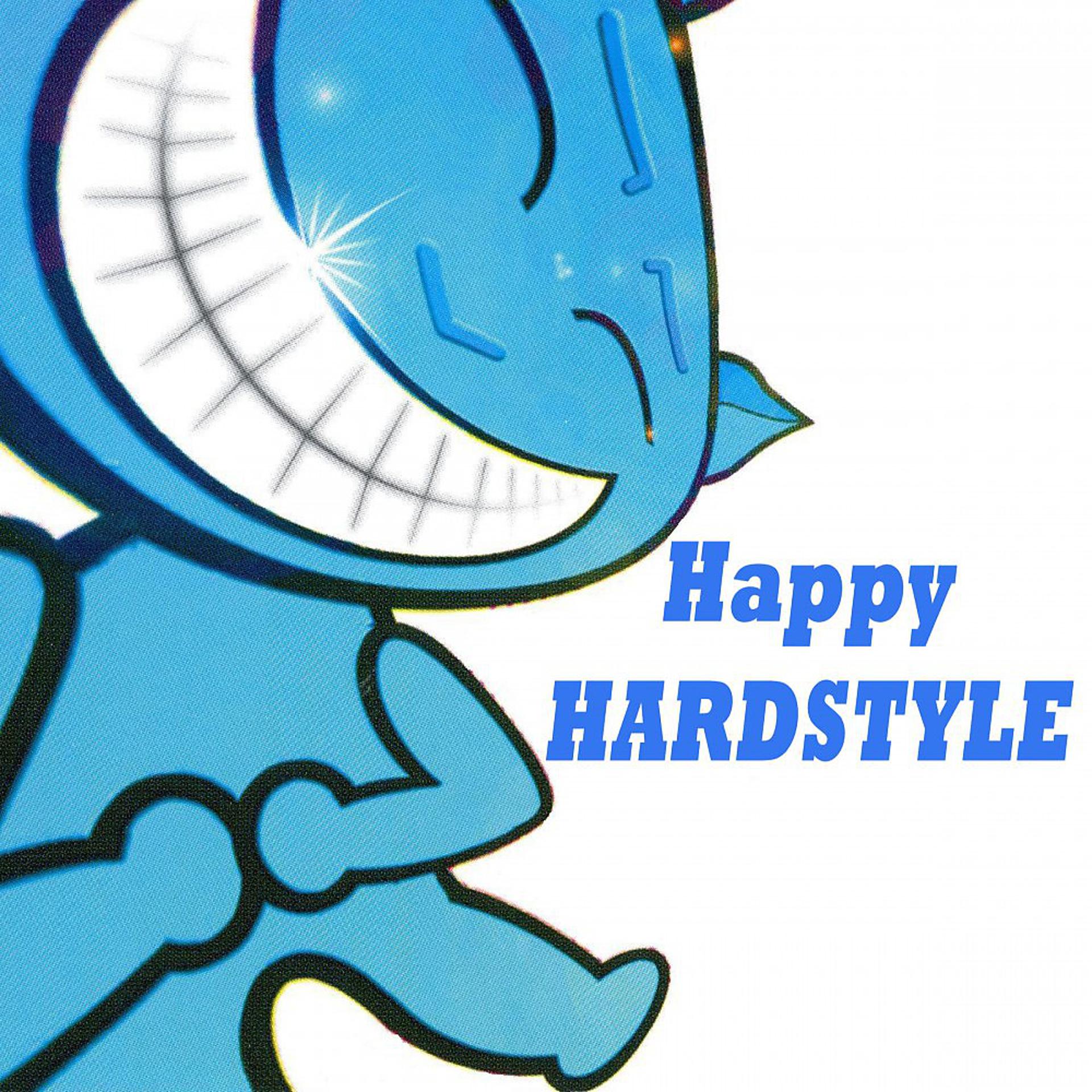 Постер альбома Happy Hardstyle