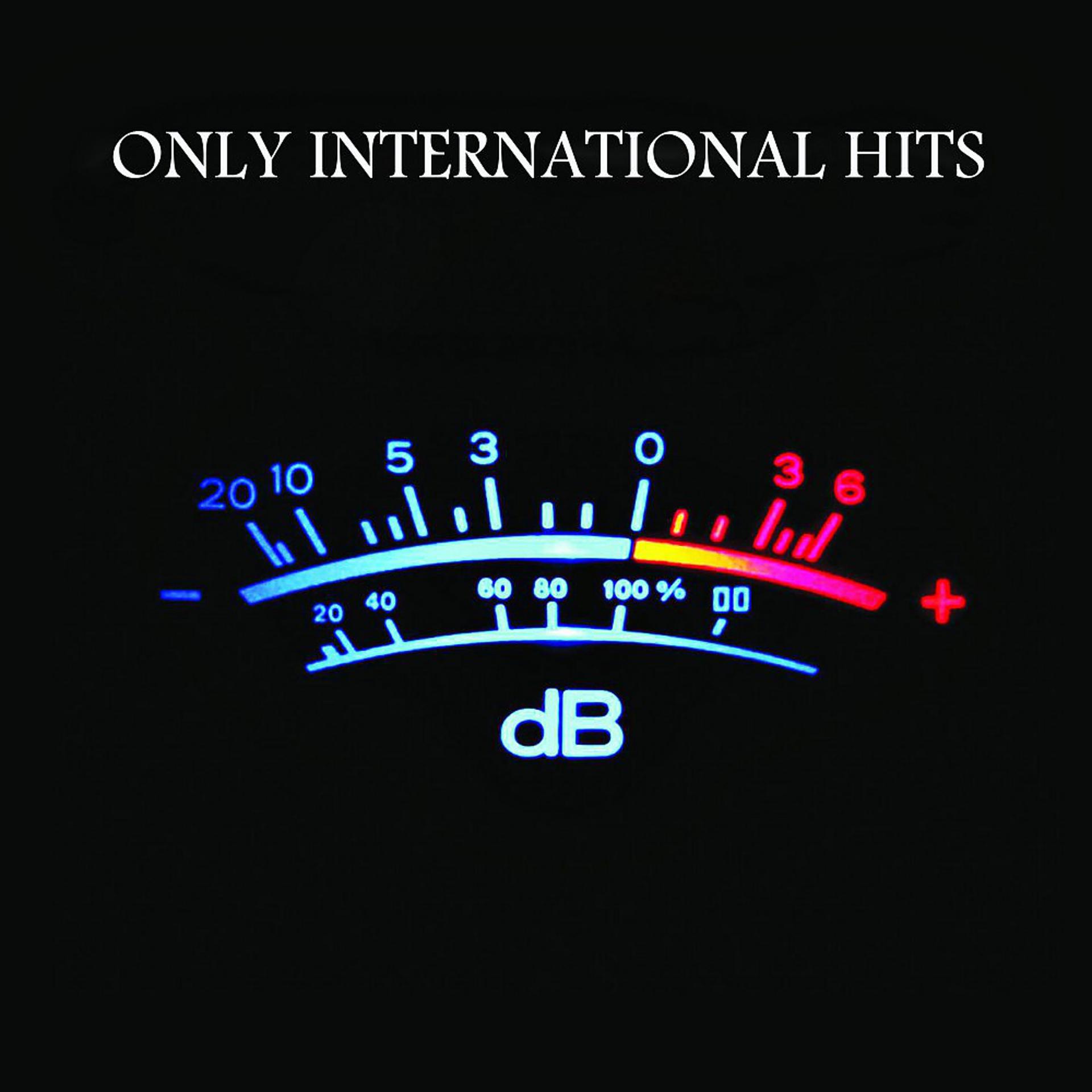 Постер альбома Only International Hits