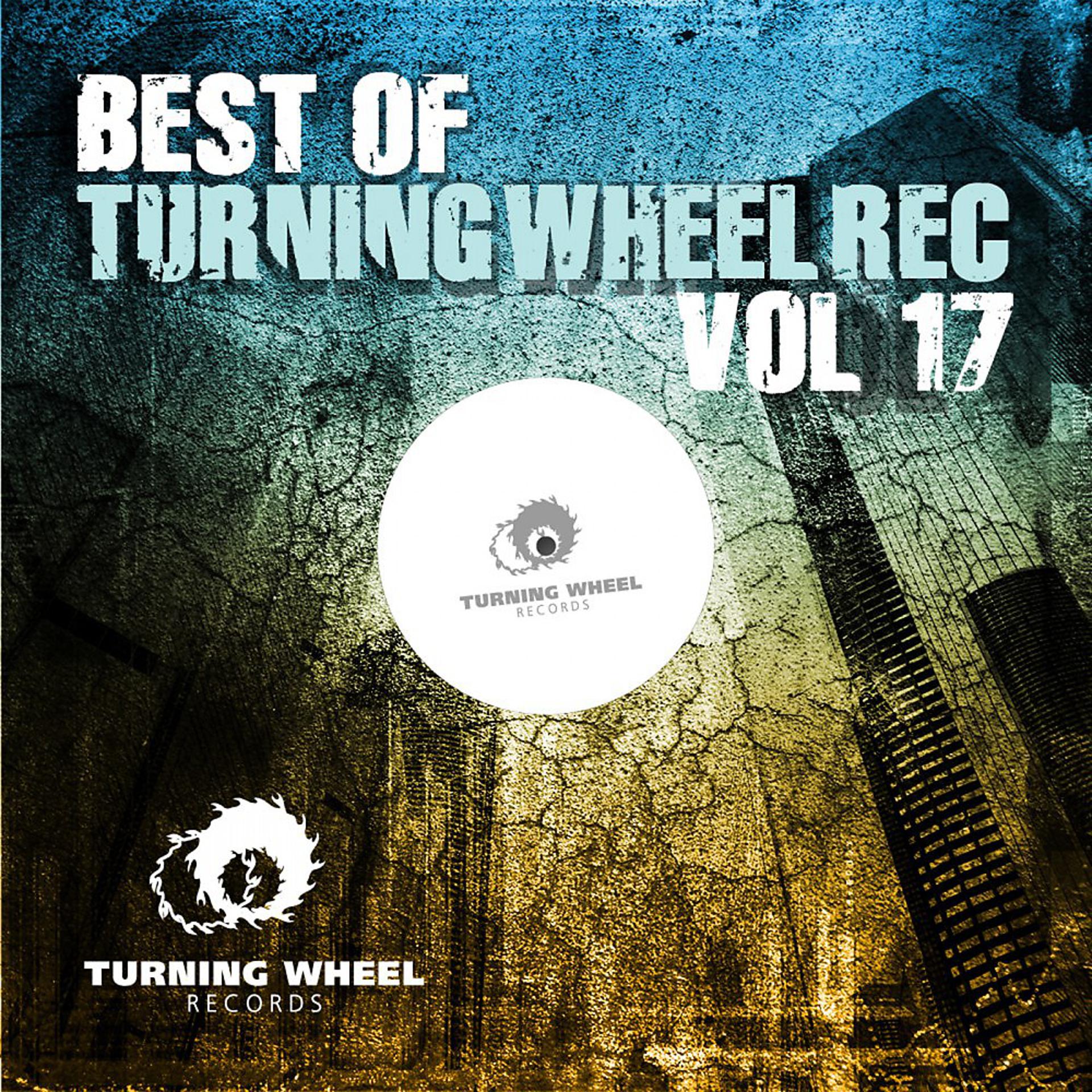 Постер альбома Best of Turning Wheel Rec, Vol. 17