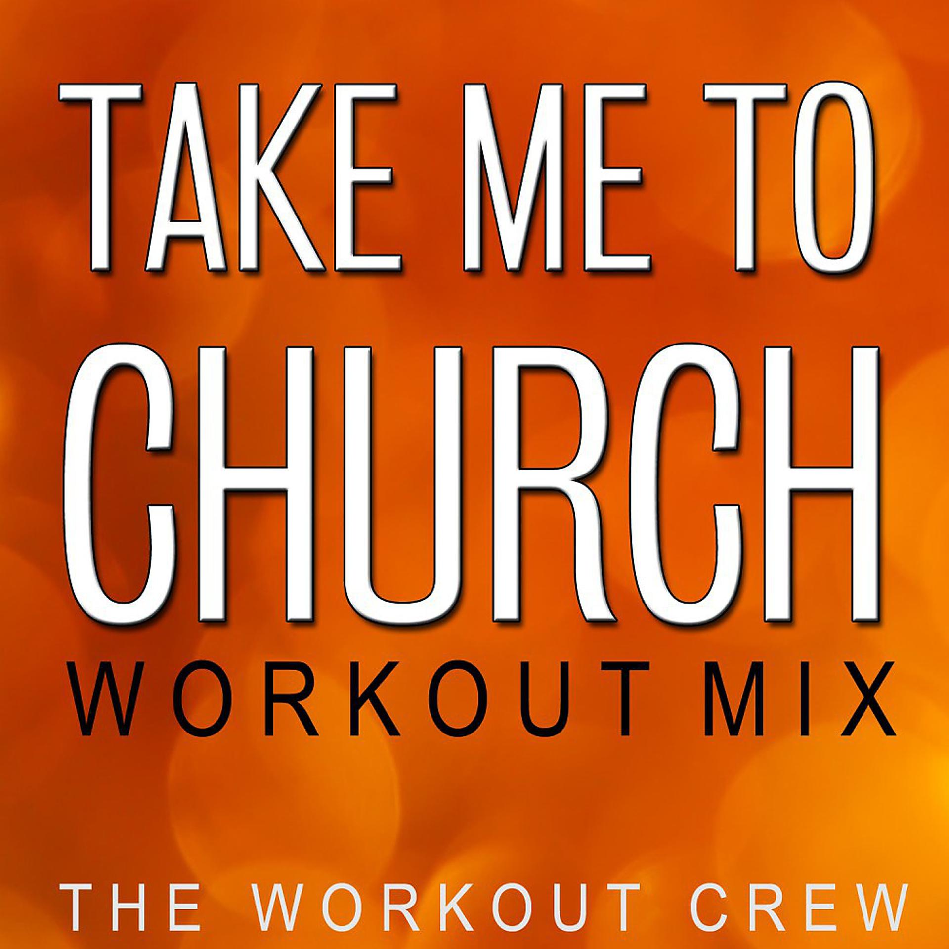 Постер альбома Take Me to Church (Workout Mix)