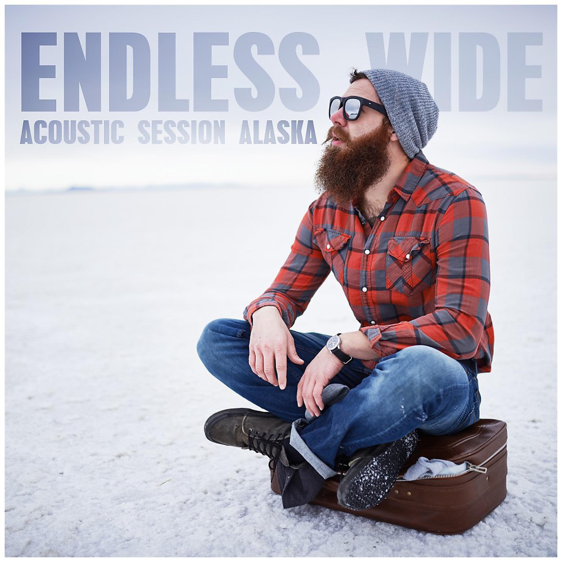 Постер альбома Endless Wide - Acoustic Session Alaska