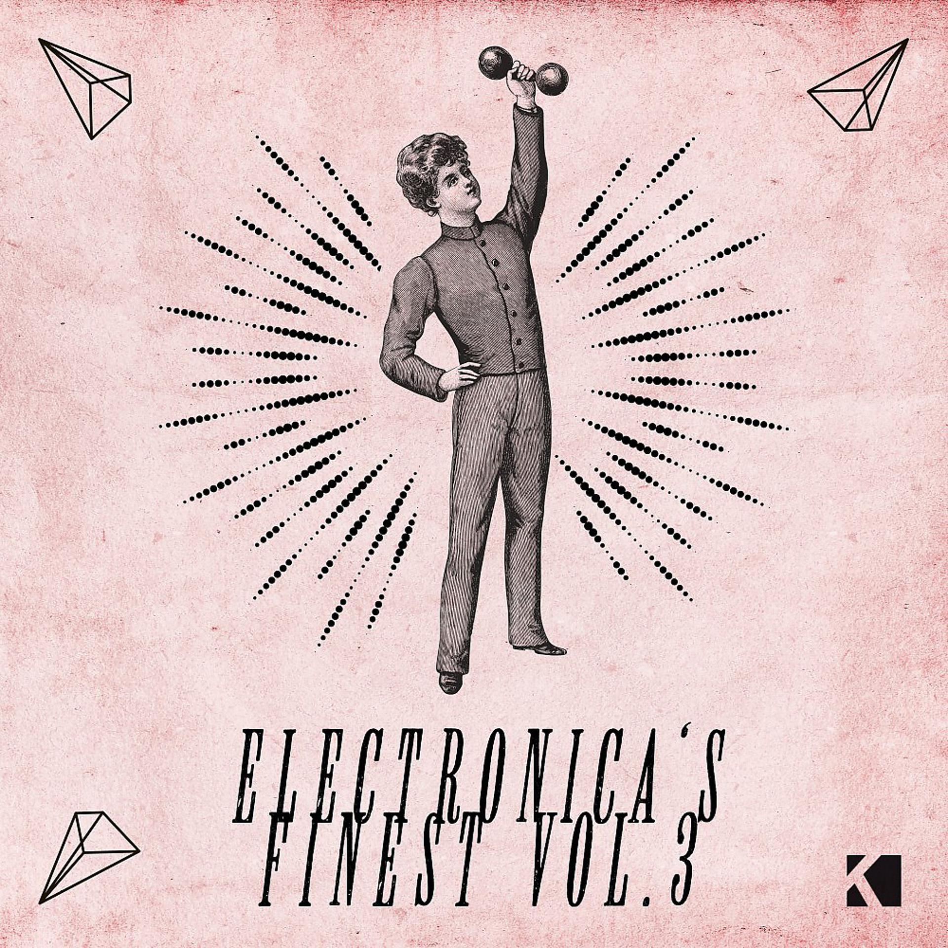 Постер альбома Electronica's Finest, Vol. 3