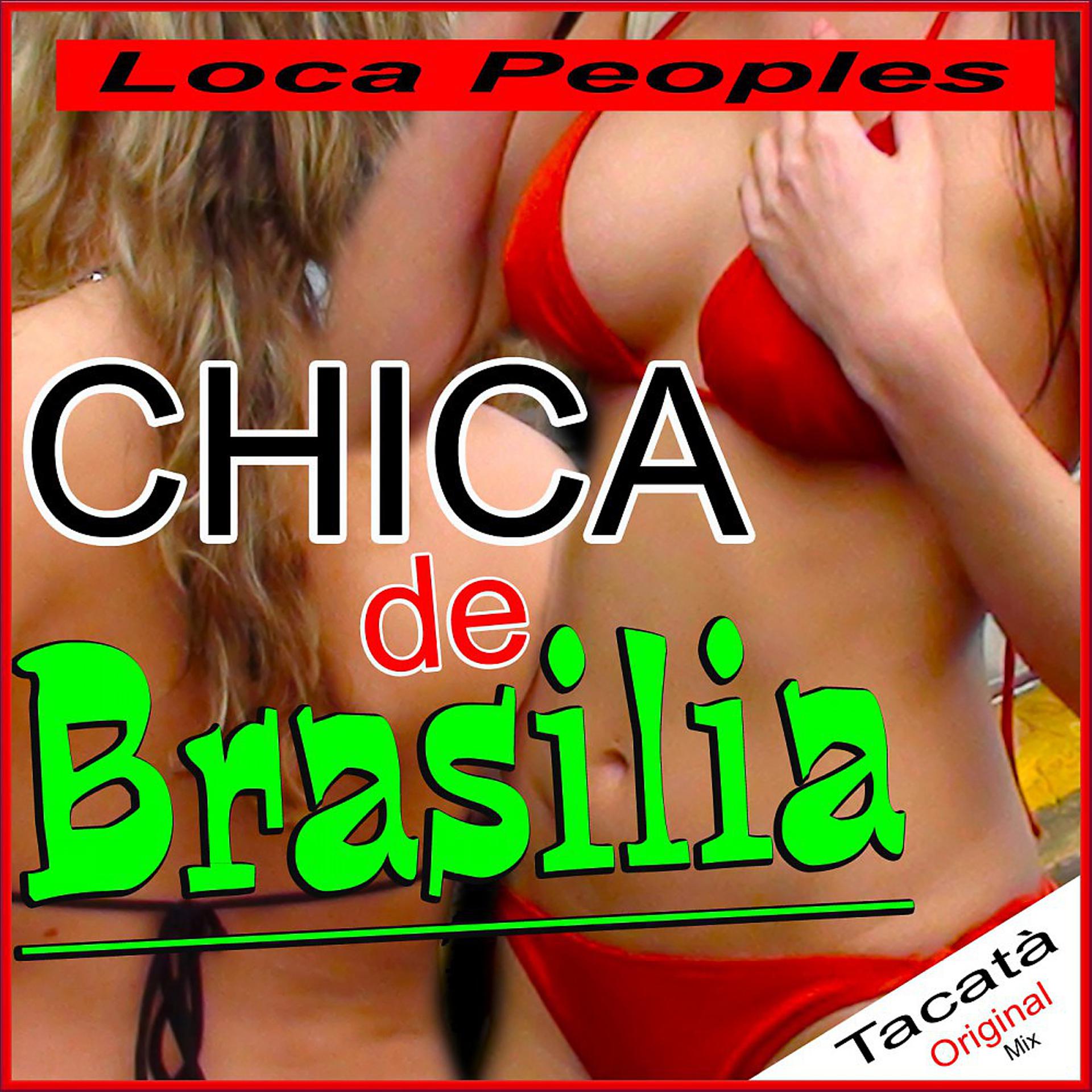 Постер альбома Chica de Brasilia (Tacatà Original Mix)