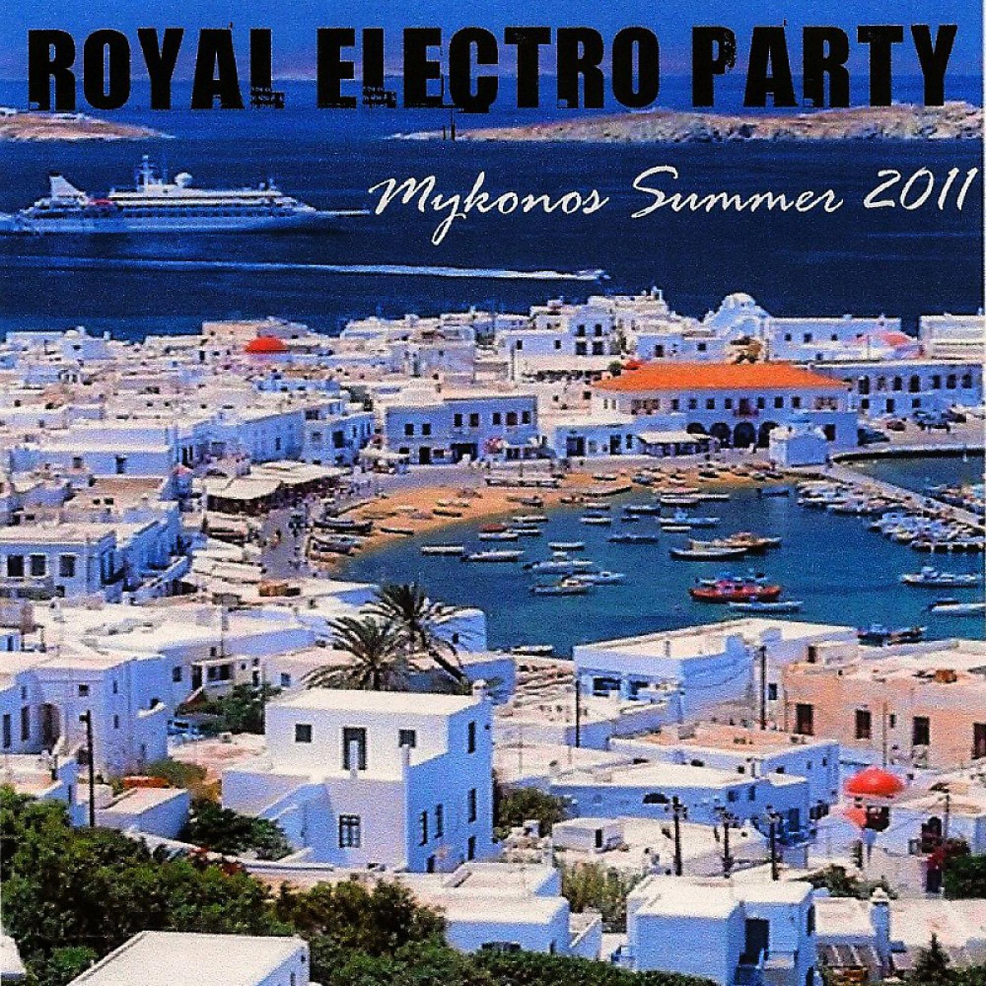 Постер альбома Royal Electro Party (Mykonos Summer 2011)