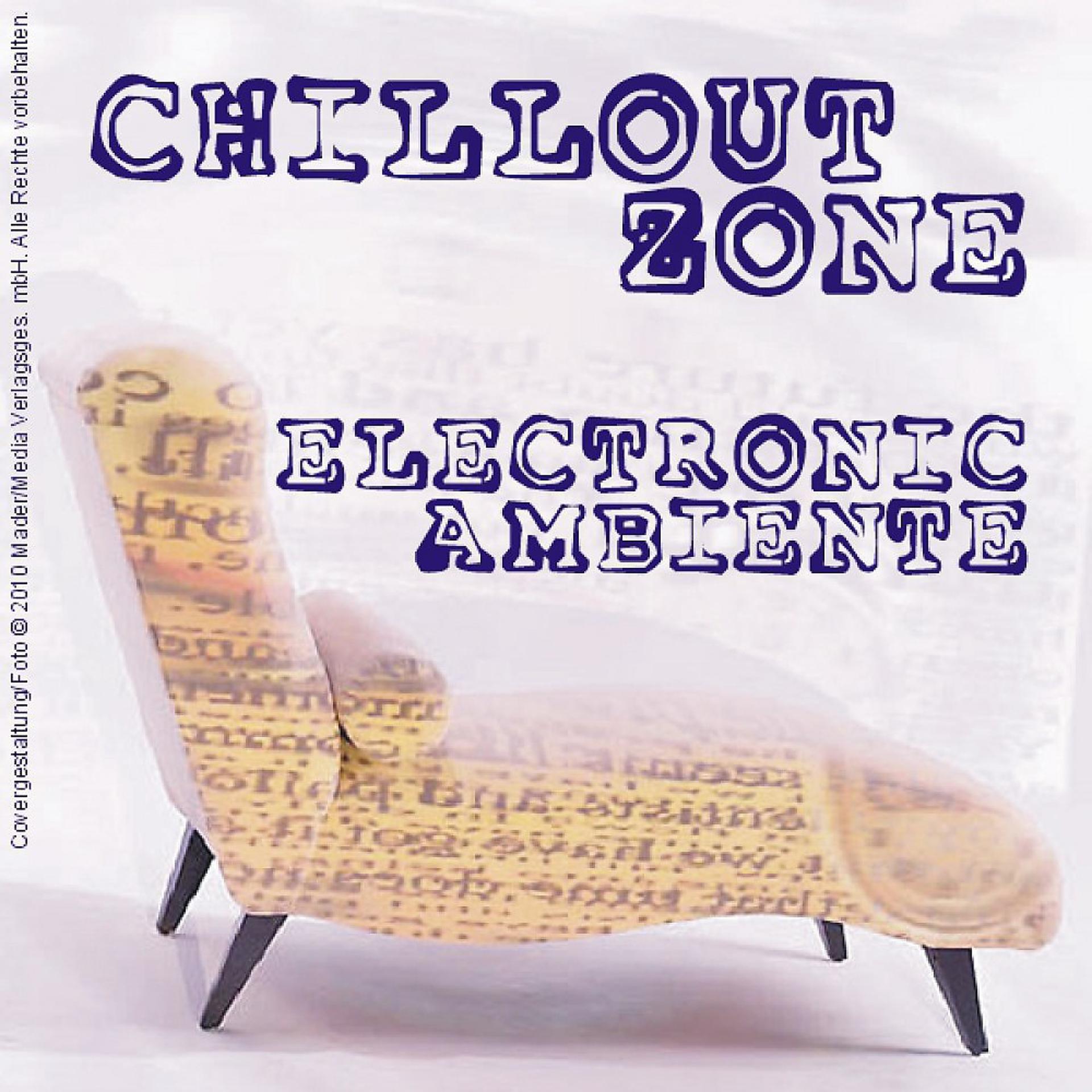 Постер альбома Chillout Zone - Electronic Ambiente